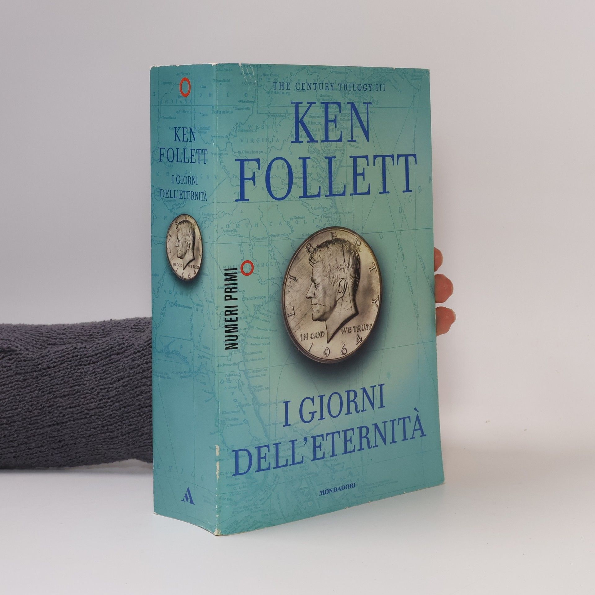 Ken Follett The Century Trilogy - 3: I giorni dell'eternità