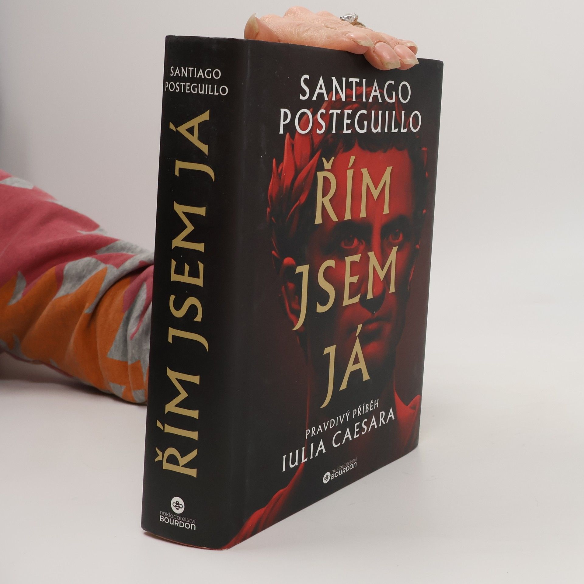 Santiago Posteguillo Řím jsem já: Pravdivý příběh Julia Caesara