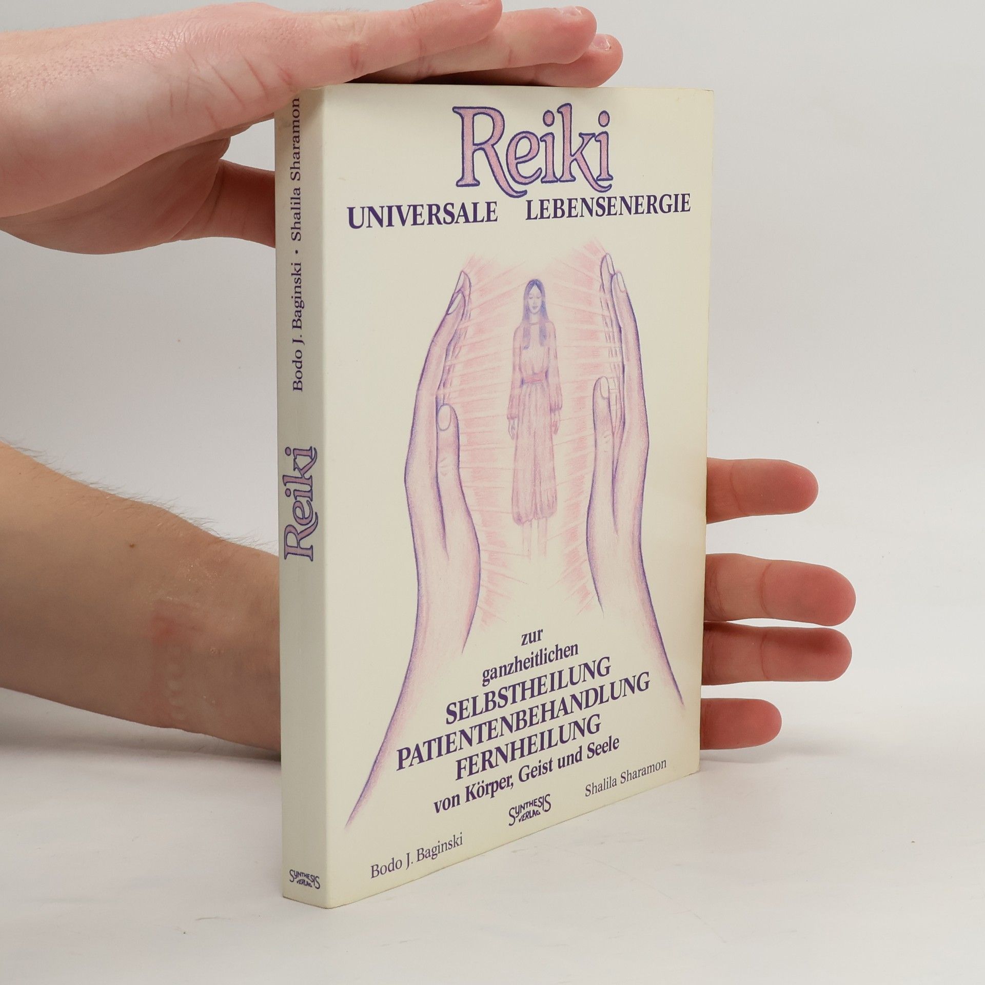 Bodo J. Baginski Universale Lebensenergie zur ganzheitlichen Selbstheilung, Patientenbehandlung, Fernheilung von Körper, Geist und Seele