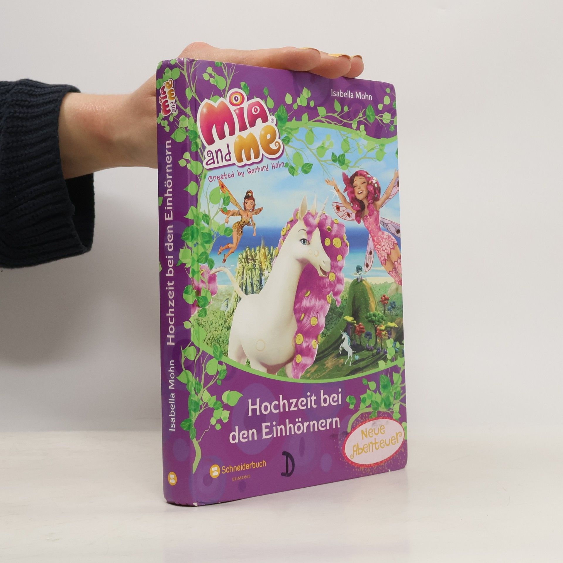 Isabella Mohn Mia and me - Hochzeit bei den Einhörnern