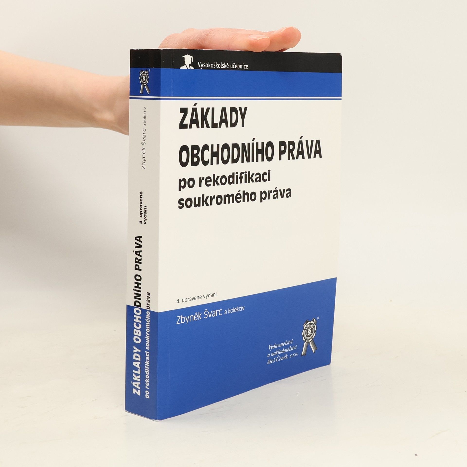 Zbyněk Švarc Základy obchodního práva po rekodifikaci soukromého práva