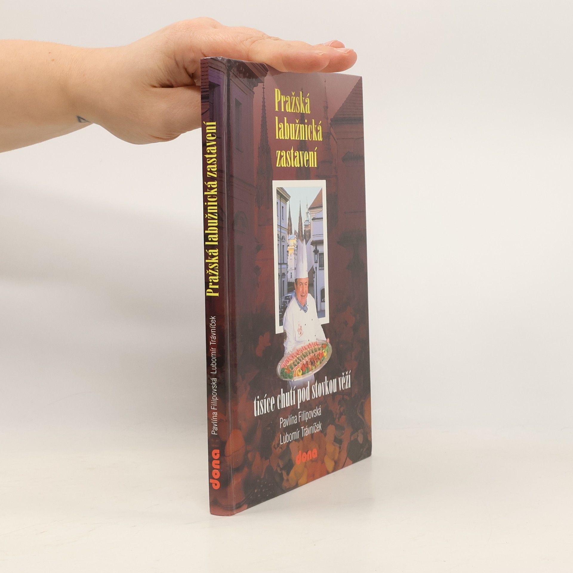 Lubomír Trávníček Pražská labužnická zastavení. tisíce chutí pod stovkou věží