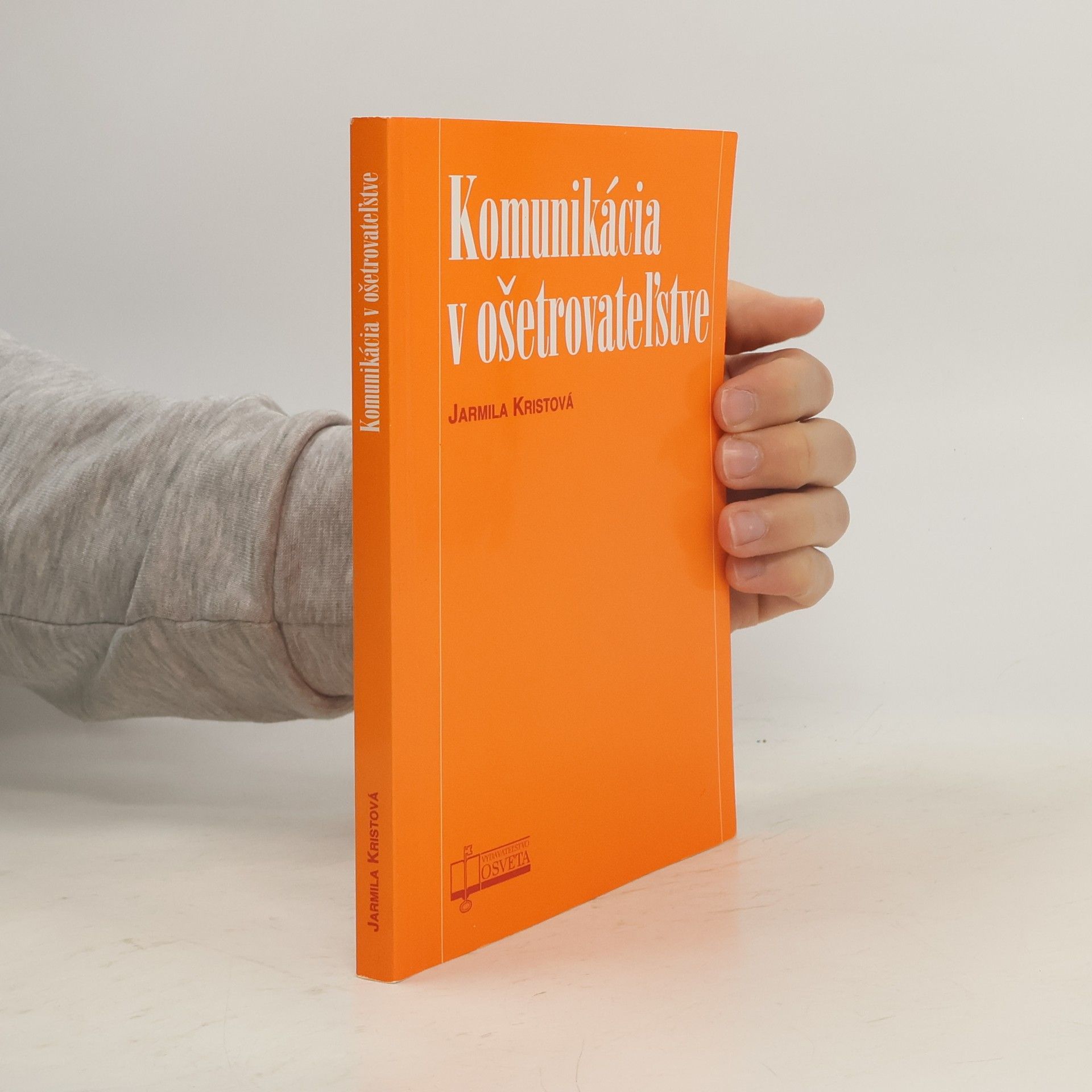 Jarmila Kristová Komunikácia v ošetrovateľstve