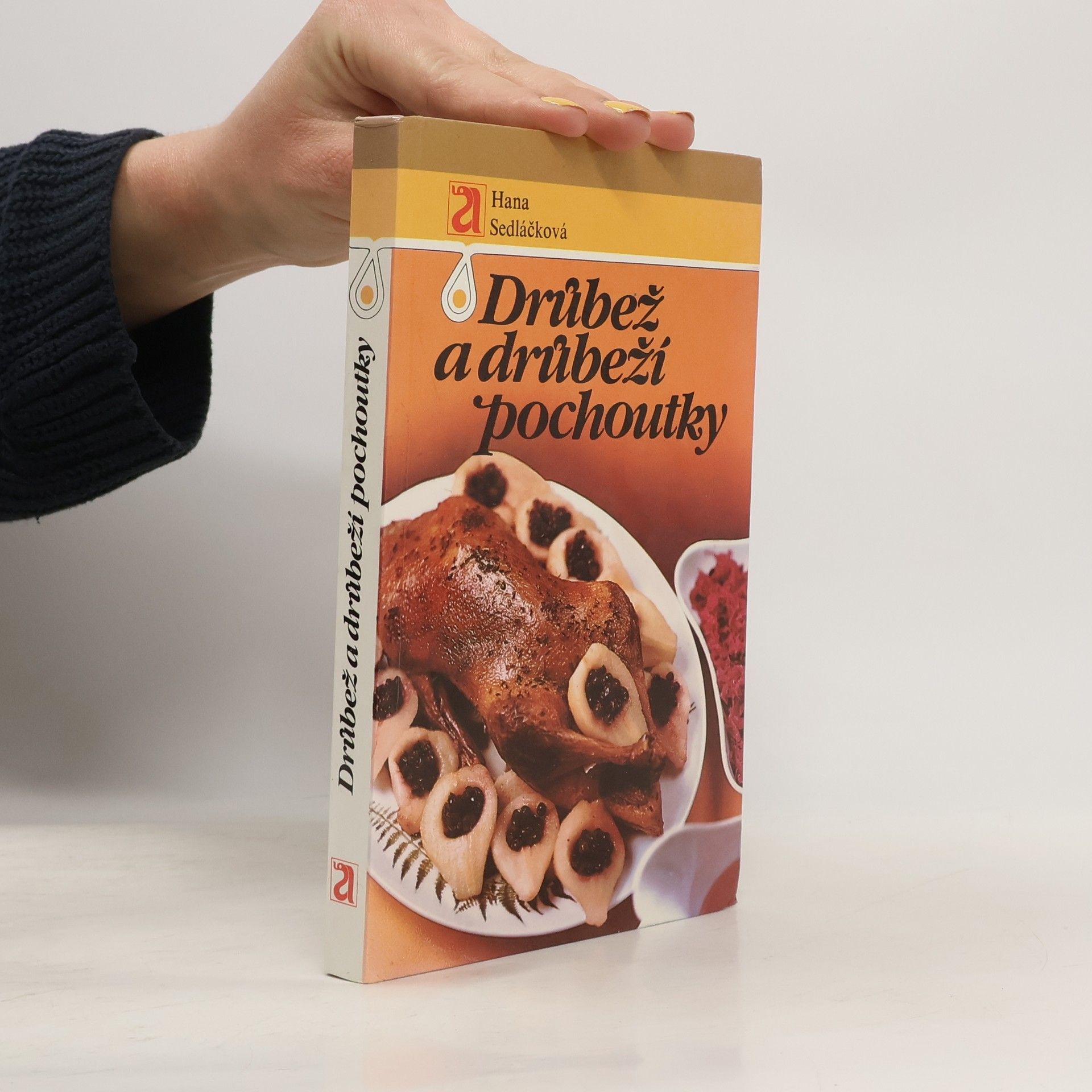 Hana Sedláčková Drůbež a drůbeží pochoutky