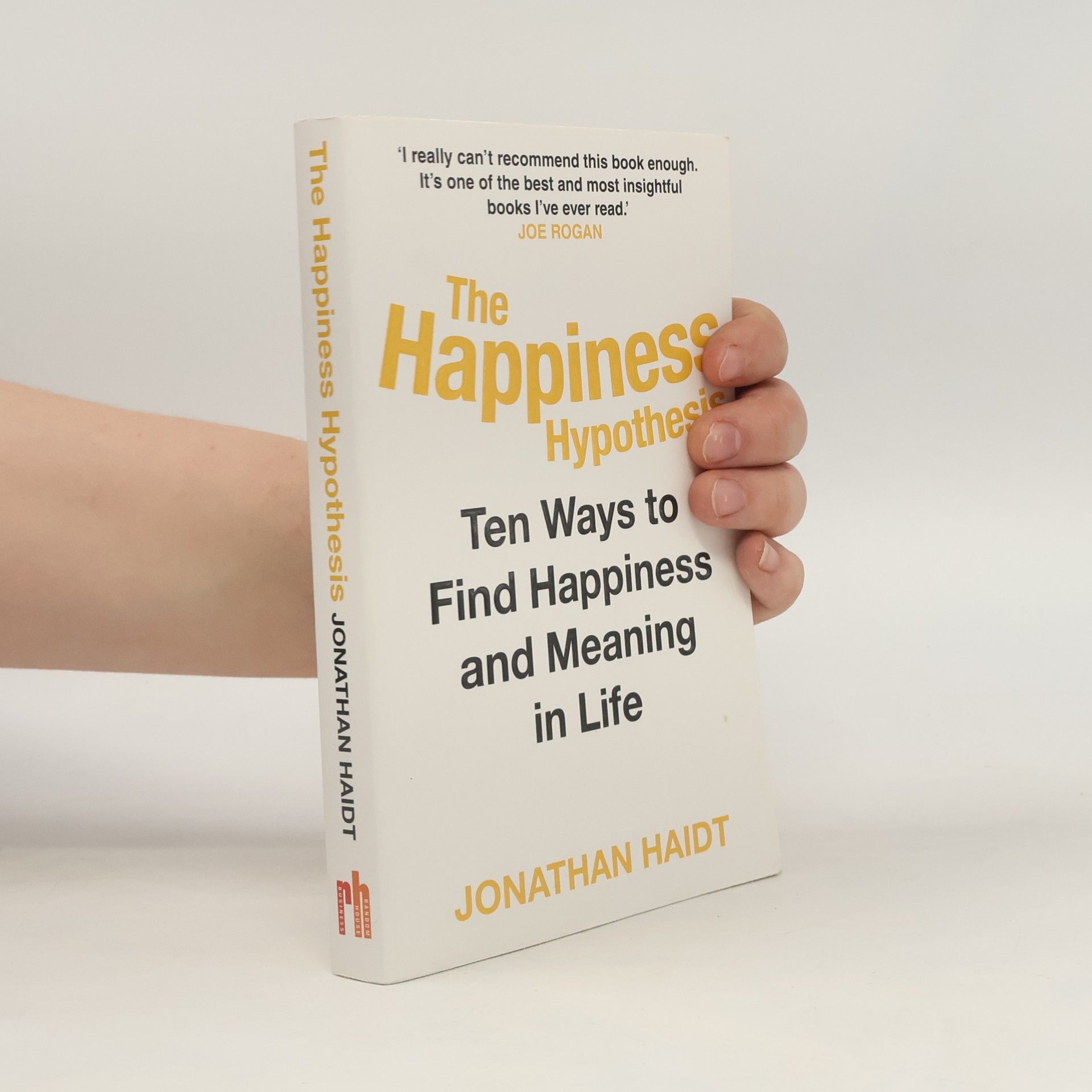 Jonathan Haidt The happiness hypothesis : ten ways to find happpiness and meaning in life