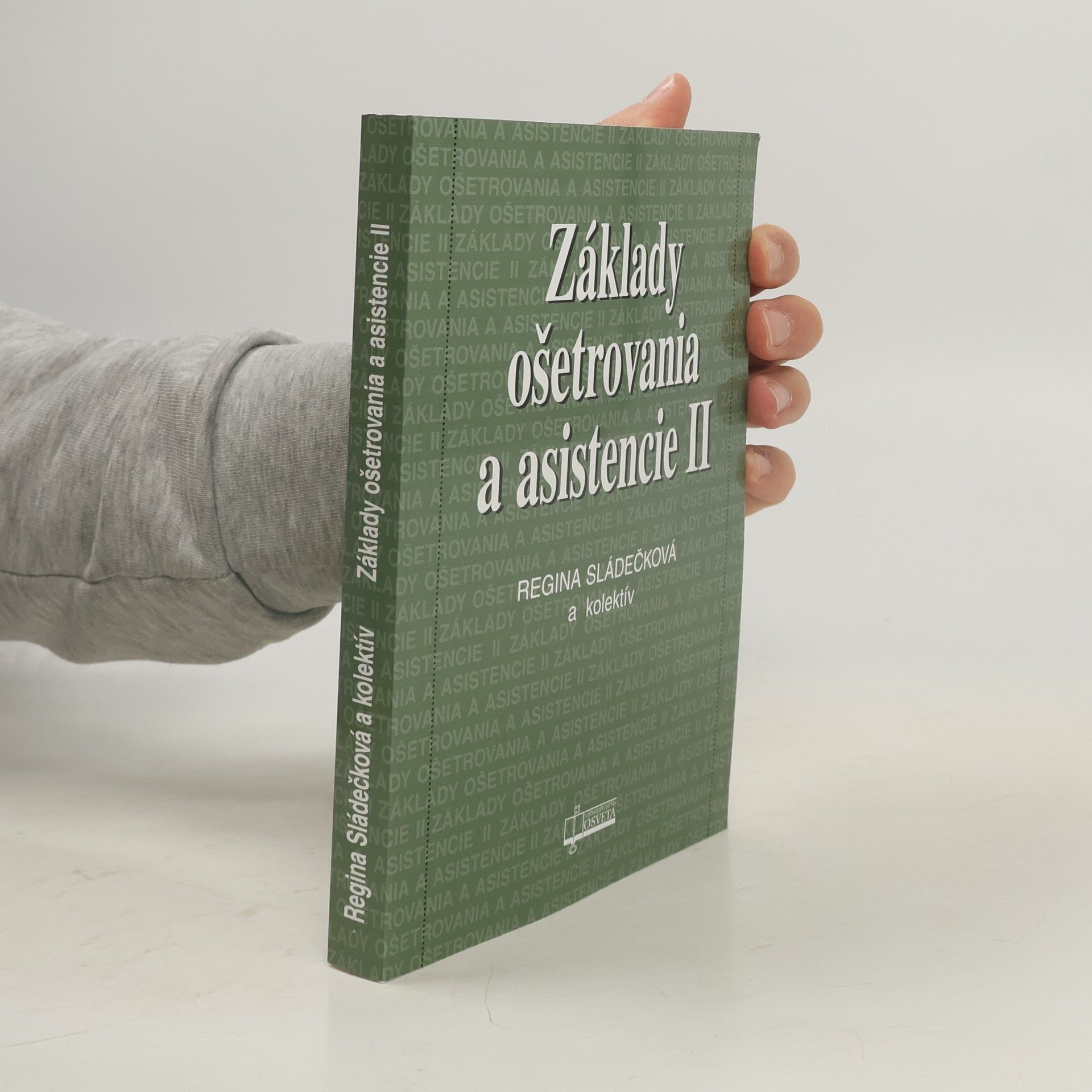 Regina Sládečková  Základy ošetrovania a asistencie II