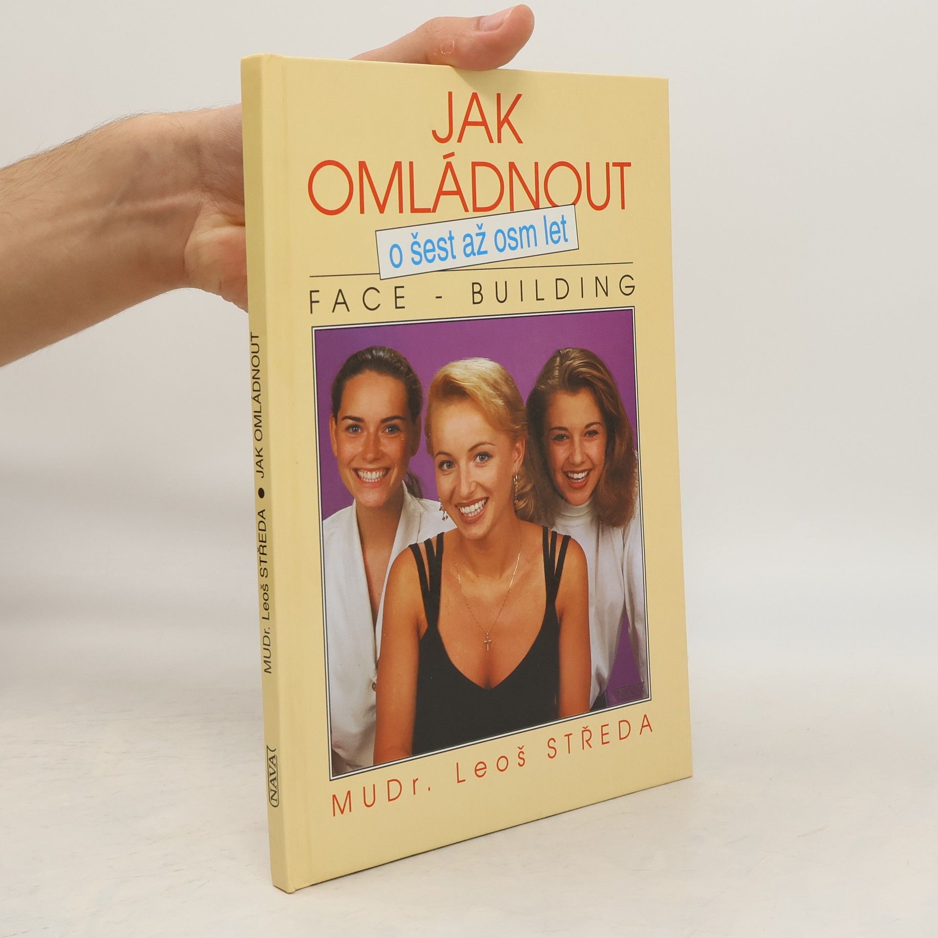 Leoš Středa Jak omládnout o šest až osm let : face-building