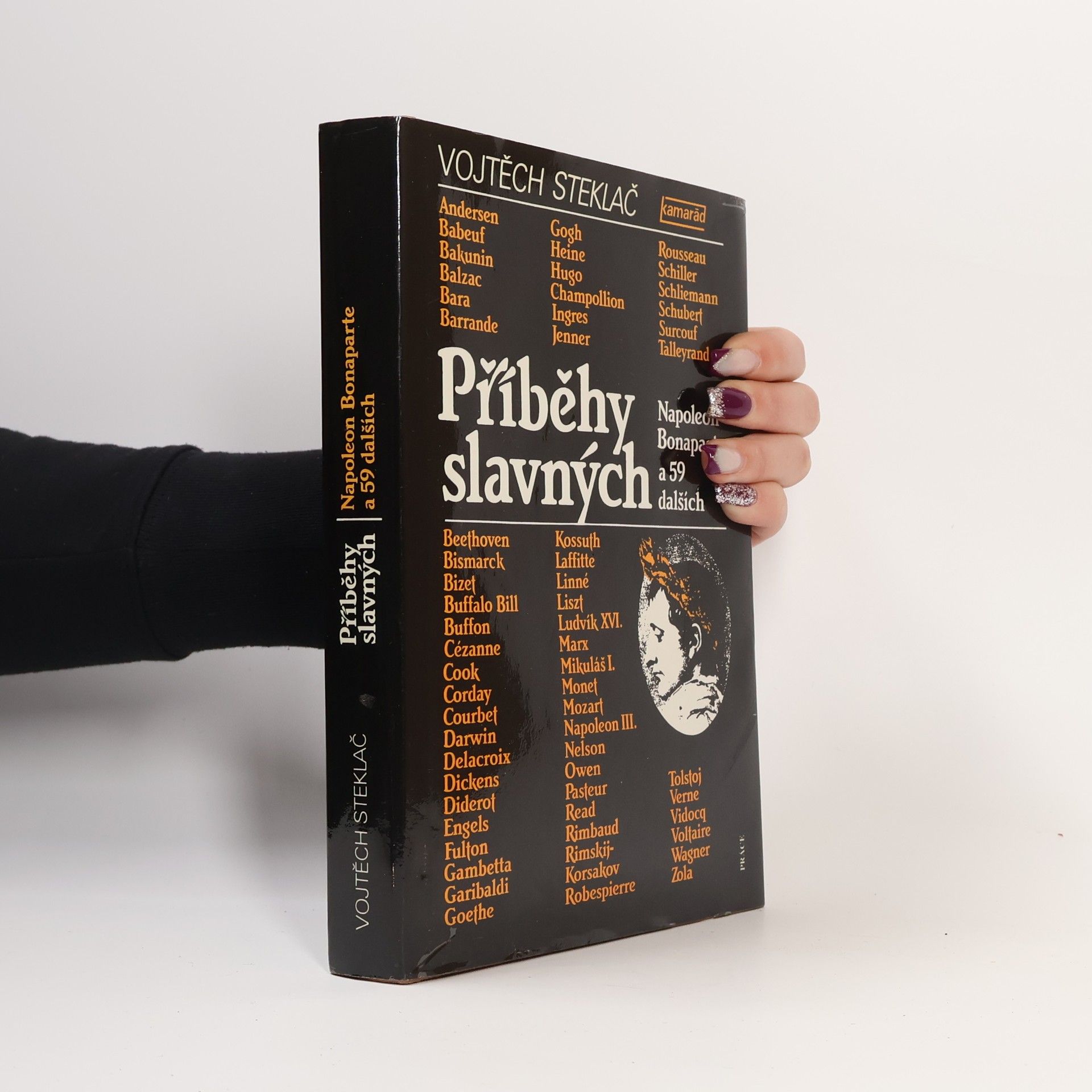 Oldřich Pošmurný Příběhy slavných. Napoleon Bonaparte a 59 dalších
