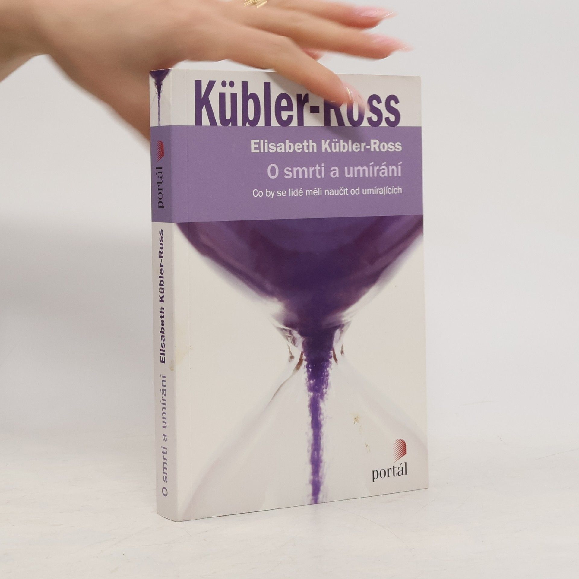 Elisabeth Kübler-Ross O smrti a umírání. Co by se lidé měli naučit od umírajících