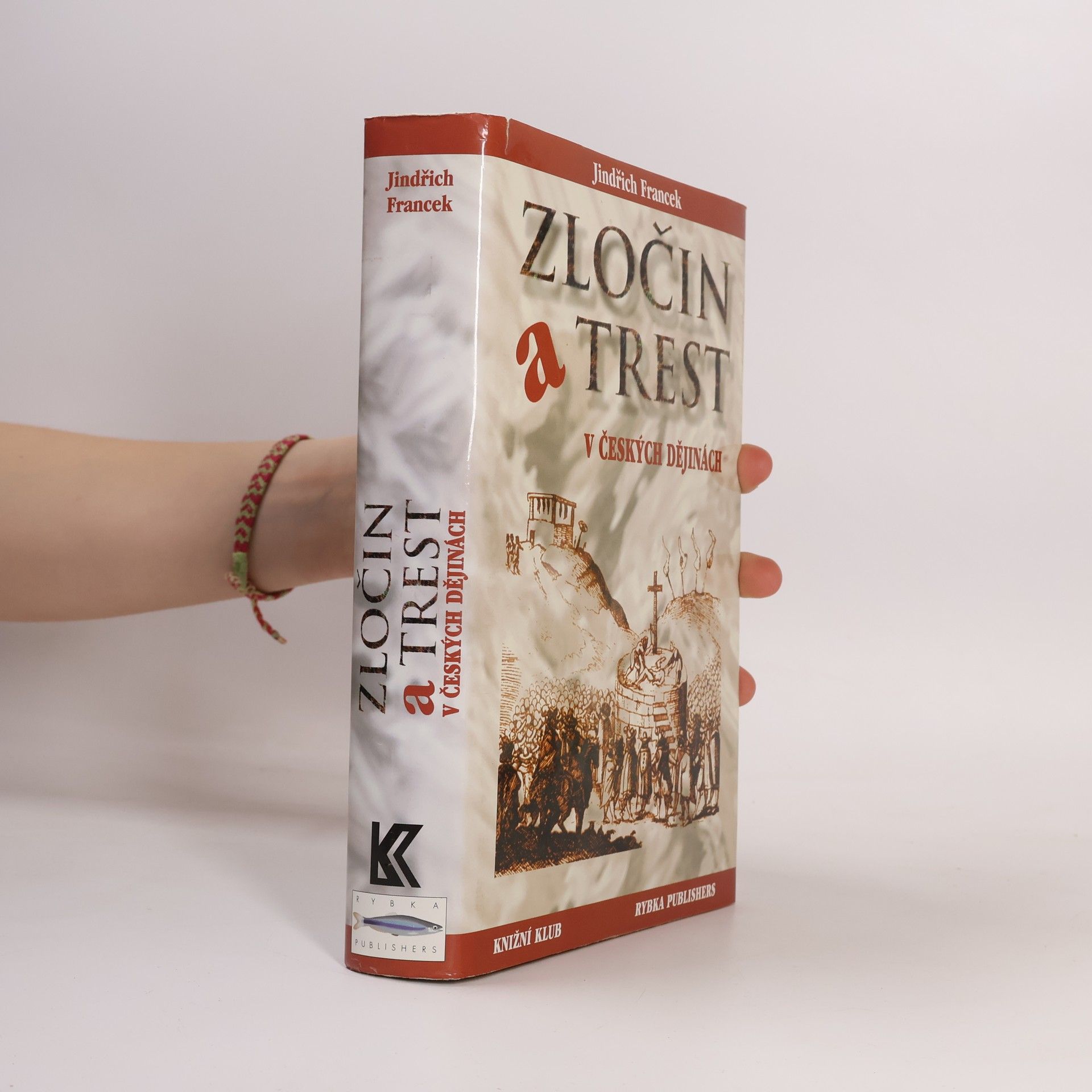 Jindřich Francek Zločin a trest v českých dějinách