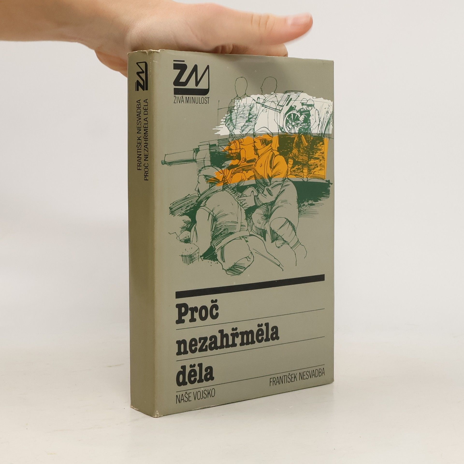 František Nesvadba Proč nezahřměla děla