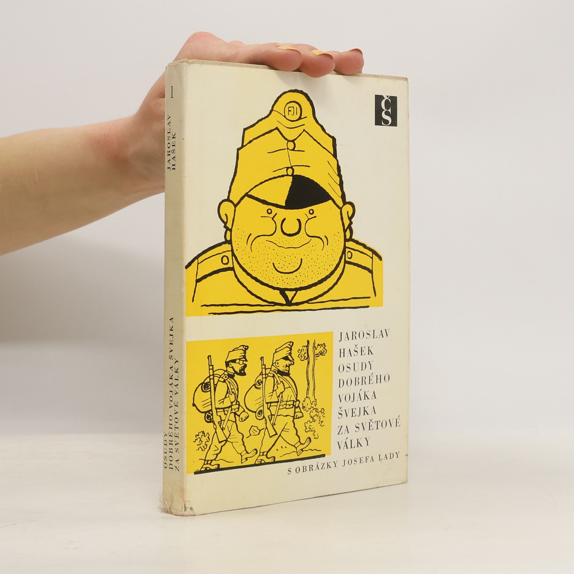 Jaroslav Hašek Osudy dobrého vojáka Švejka za světové války 1