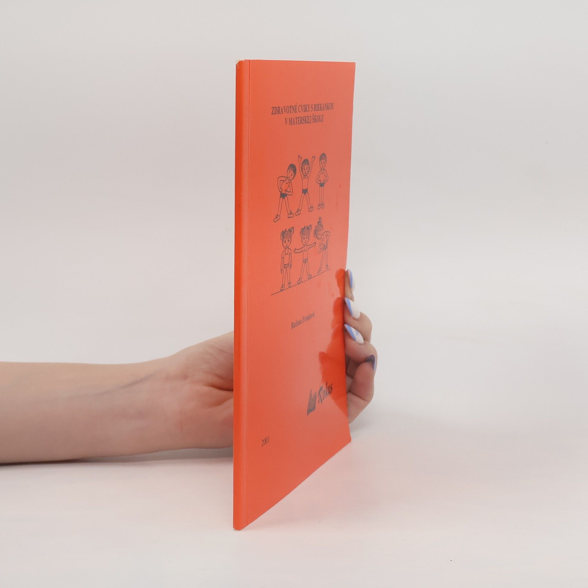 Ružena Franková Zdravotné cviky s riekankou v materskej škole