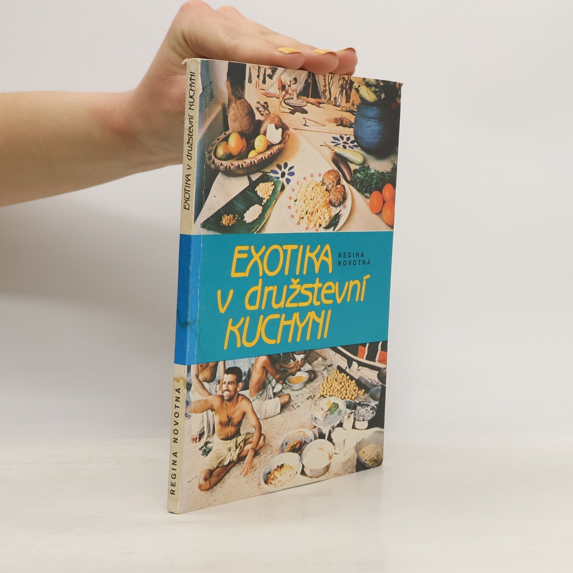 Regina Novotná Exotika v družstevní kuchyni