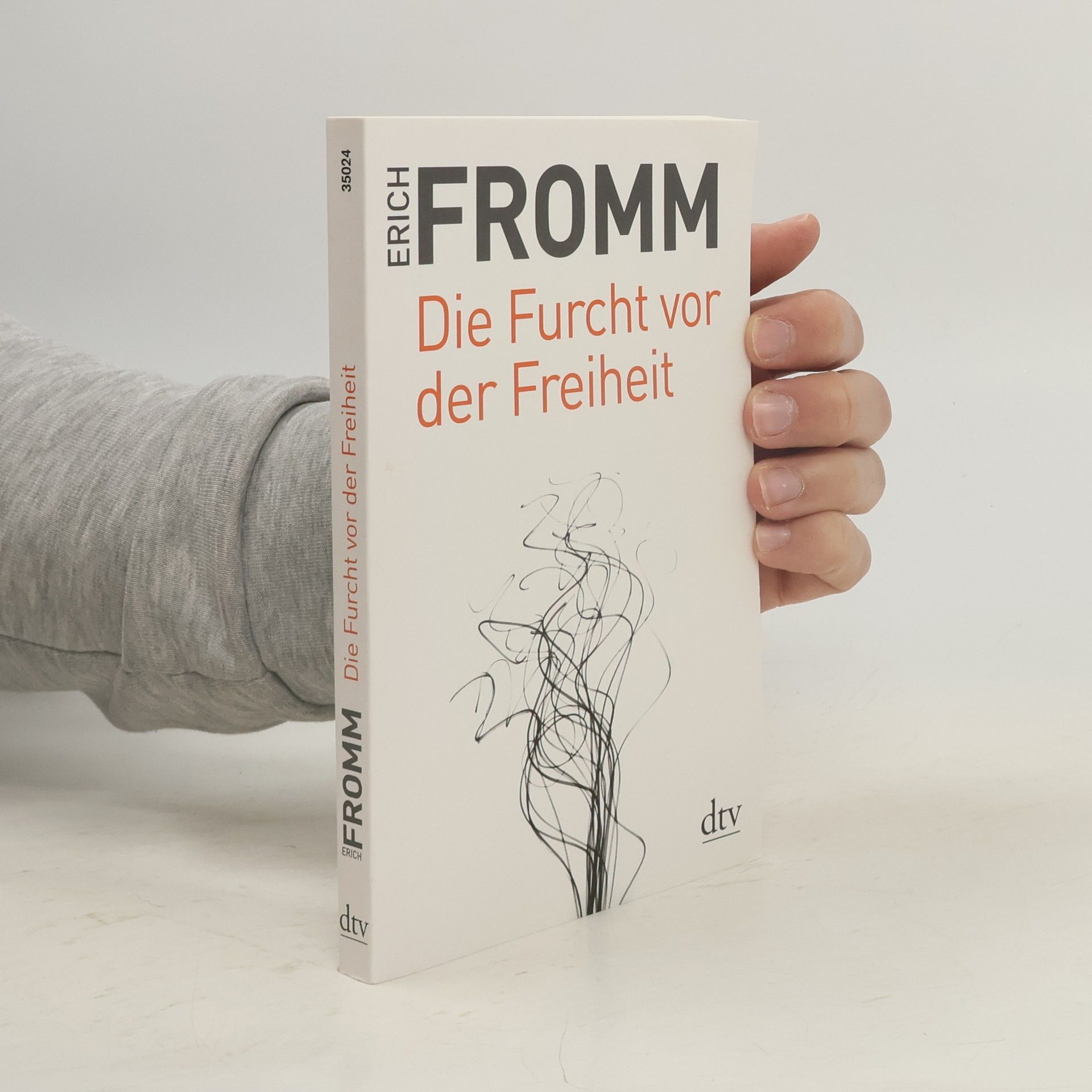 Erich Fromm Die Furcht vor der Freiheit