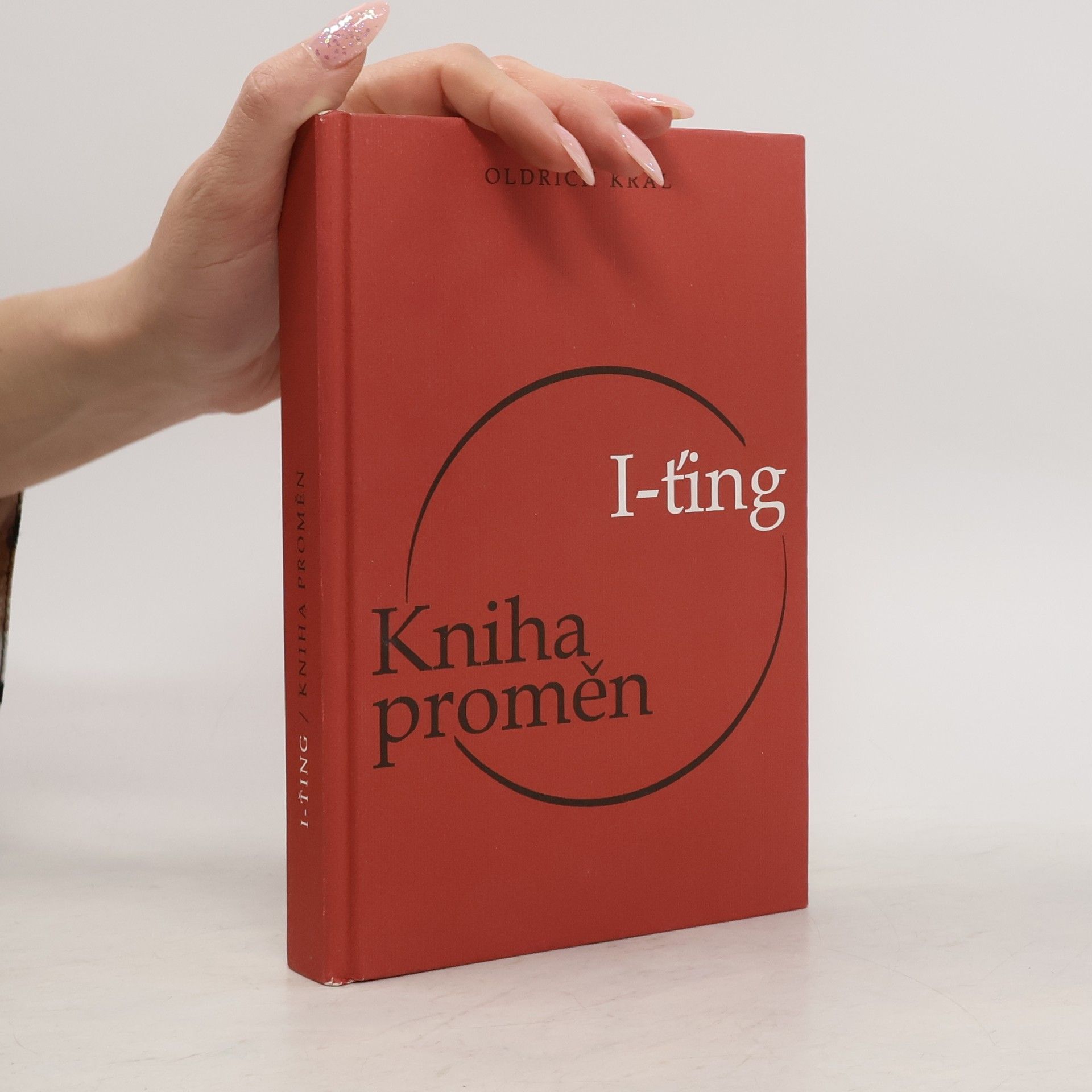 Oldřich Král I-ťing : Kniha proměn