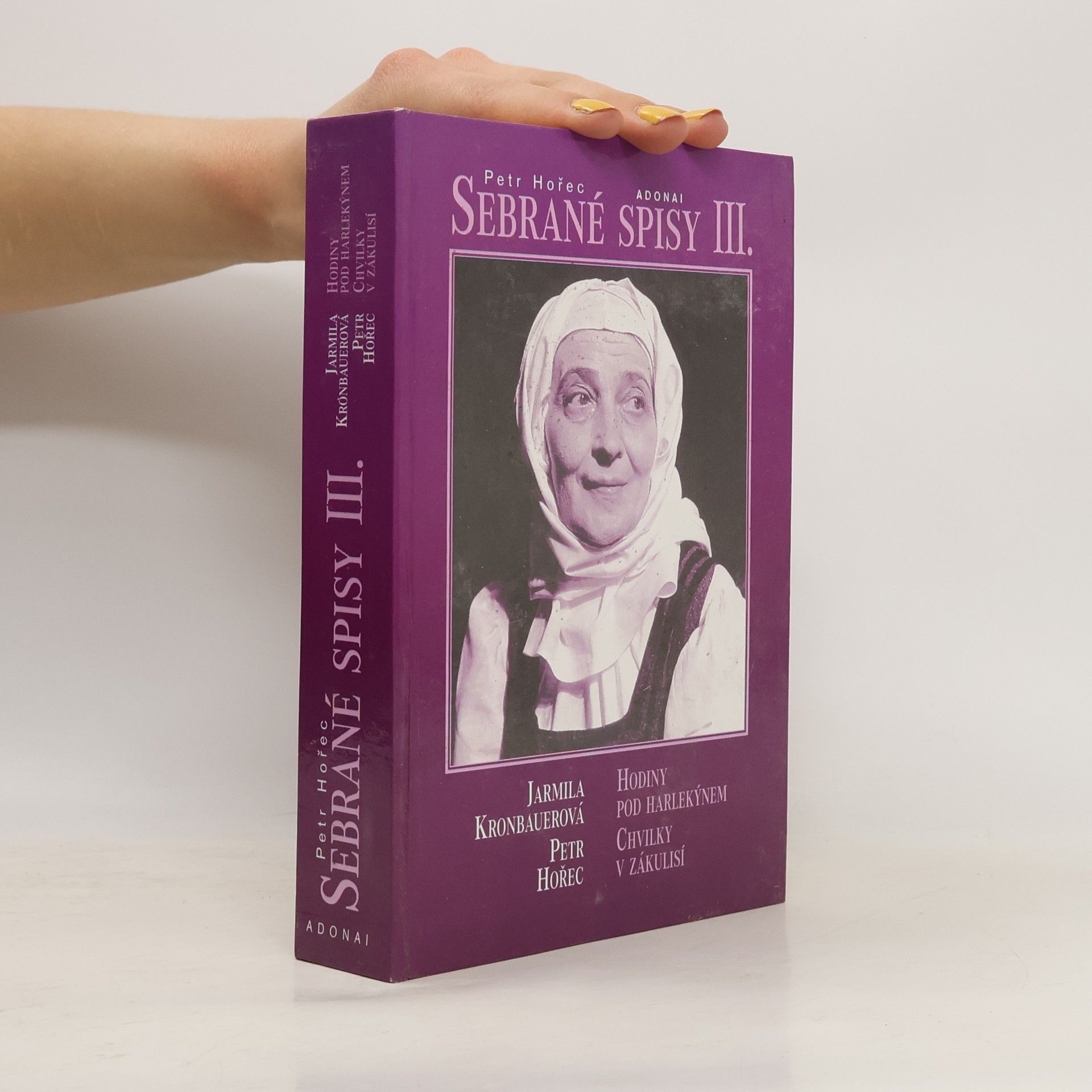 Petr Hořec Sebrané Spisy III. - Hodiny pod harlekýnem, Chvilky v zákulisí