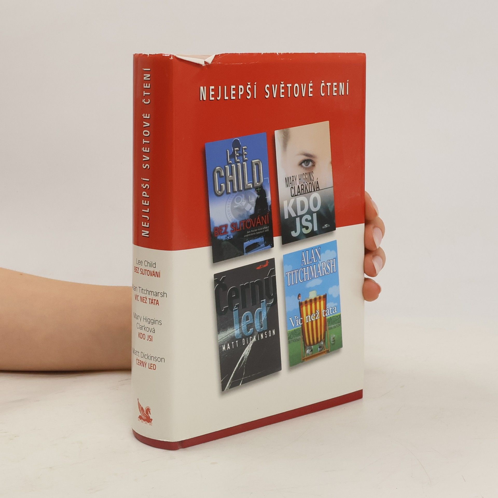 Mary Higgins Clark Nejlepší světové čtení. Bez slitování. Kdo jsi. Černý led. Víc než táta