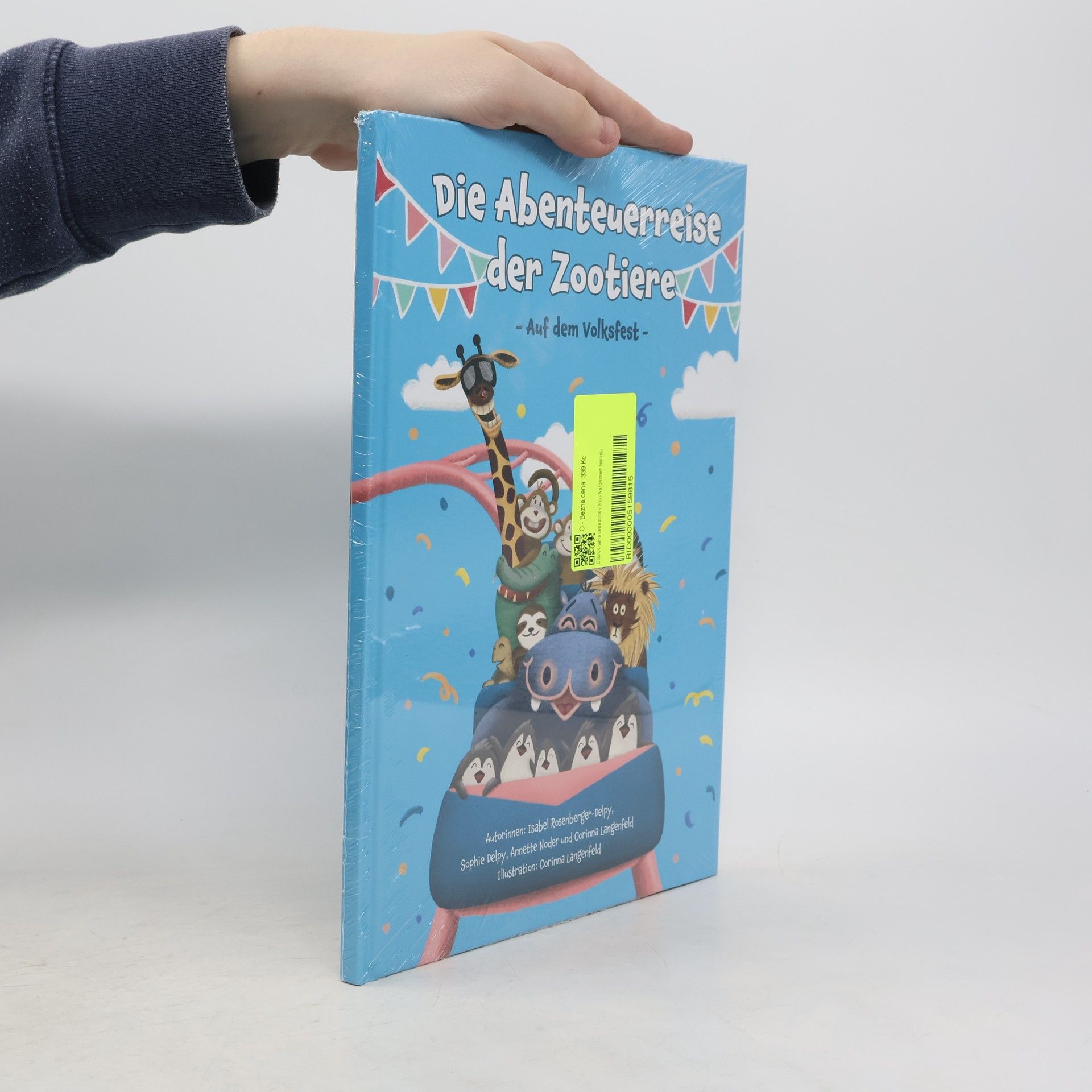 Isabel Rosenberger-Delpy Die Abenteuerreise der Zootiere. Auf dem Volksfest