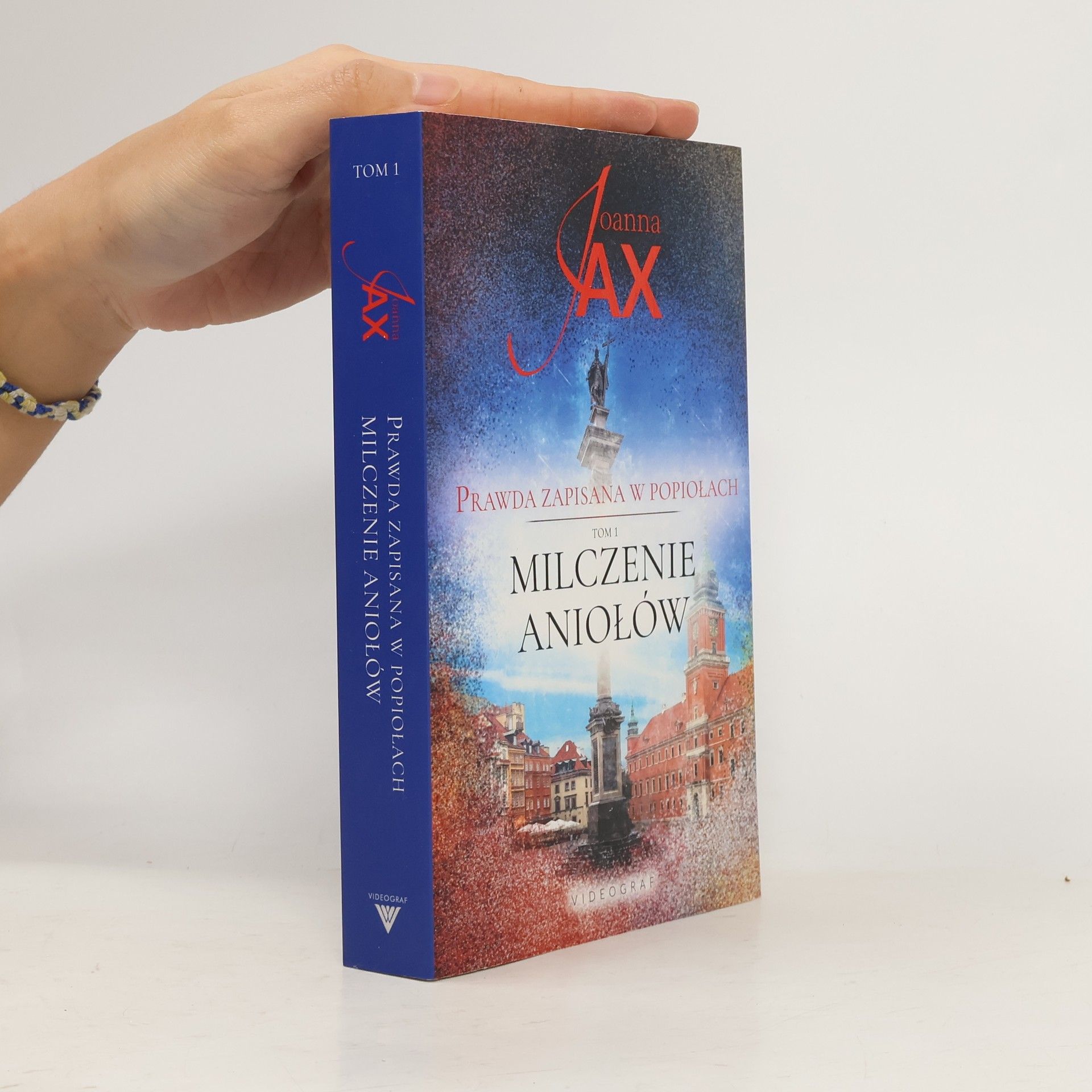 Jax Joanna Prawda zapisana w popiołach - 1: Milczenie aniołów