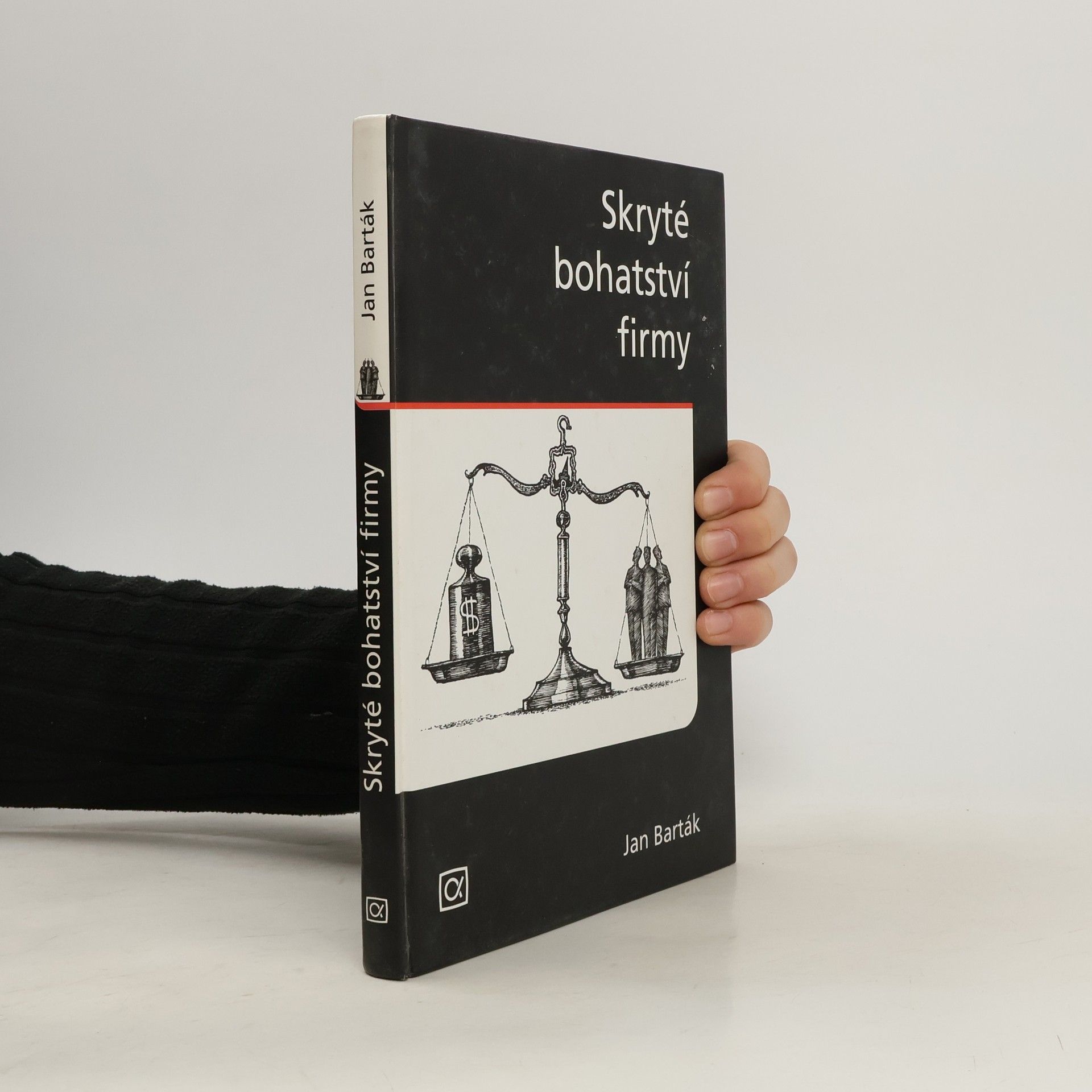Jan Barták Skryté bohatství firmy