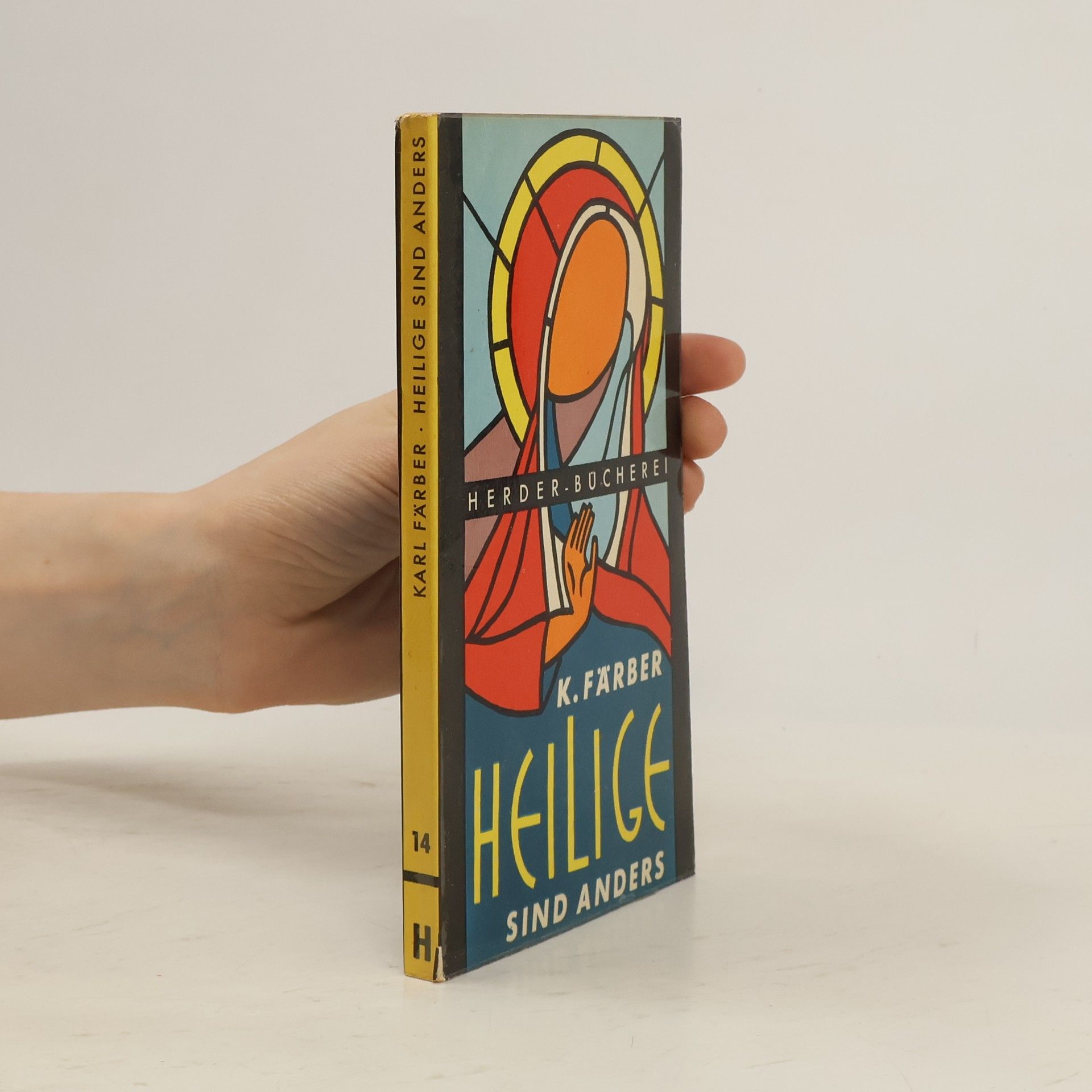 Karl Färber Heilige sind Anders