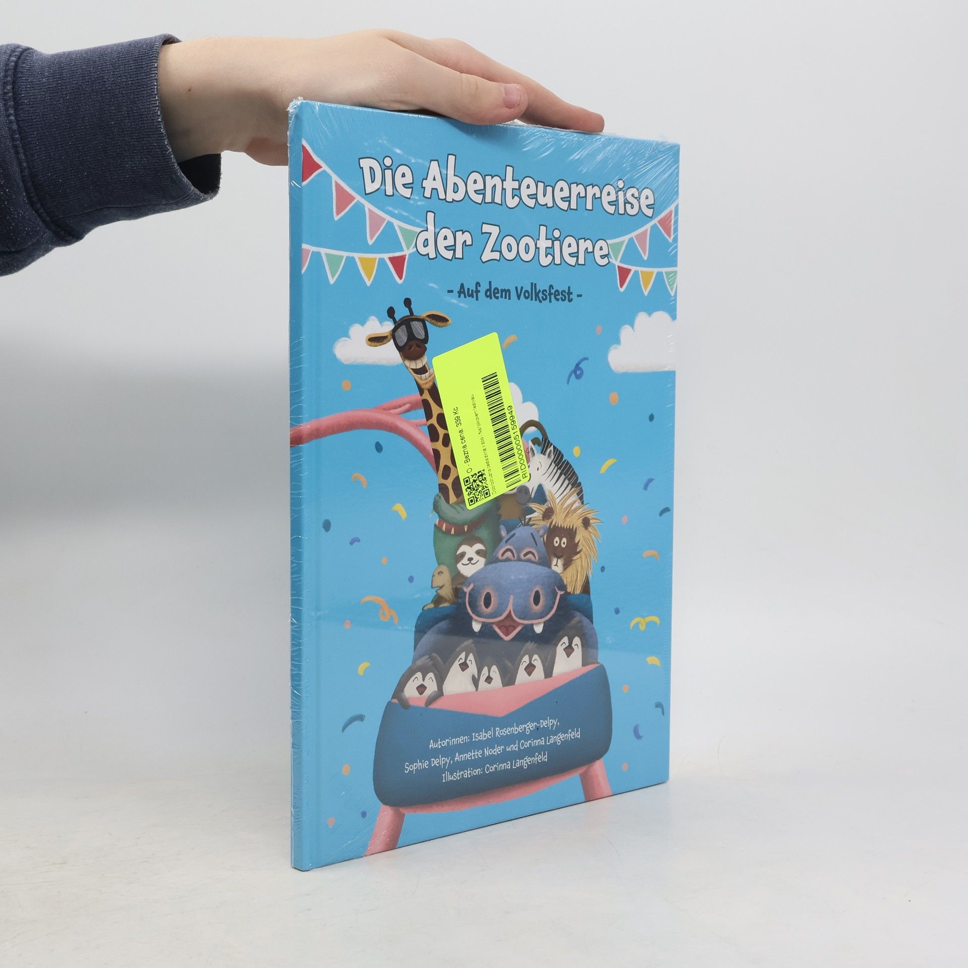 Isabel Rosenberger-Delpy Die Abenteuerreise der Zootiere. Auf dem Volksfest