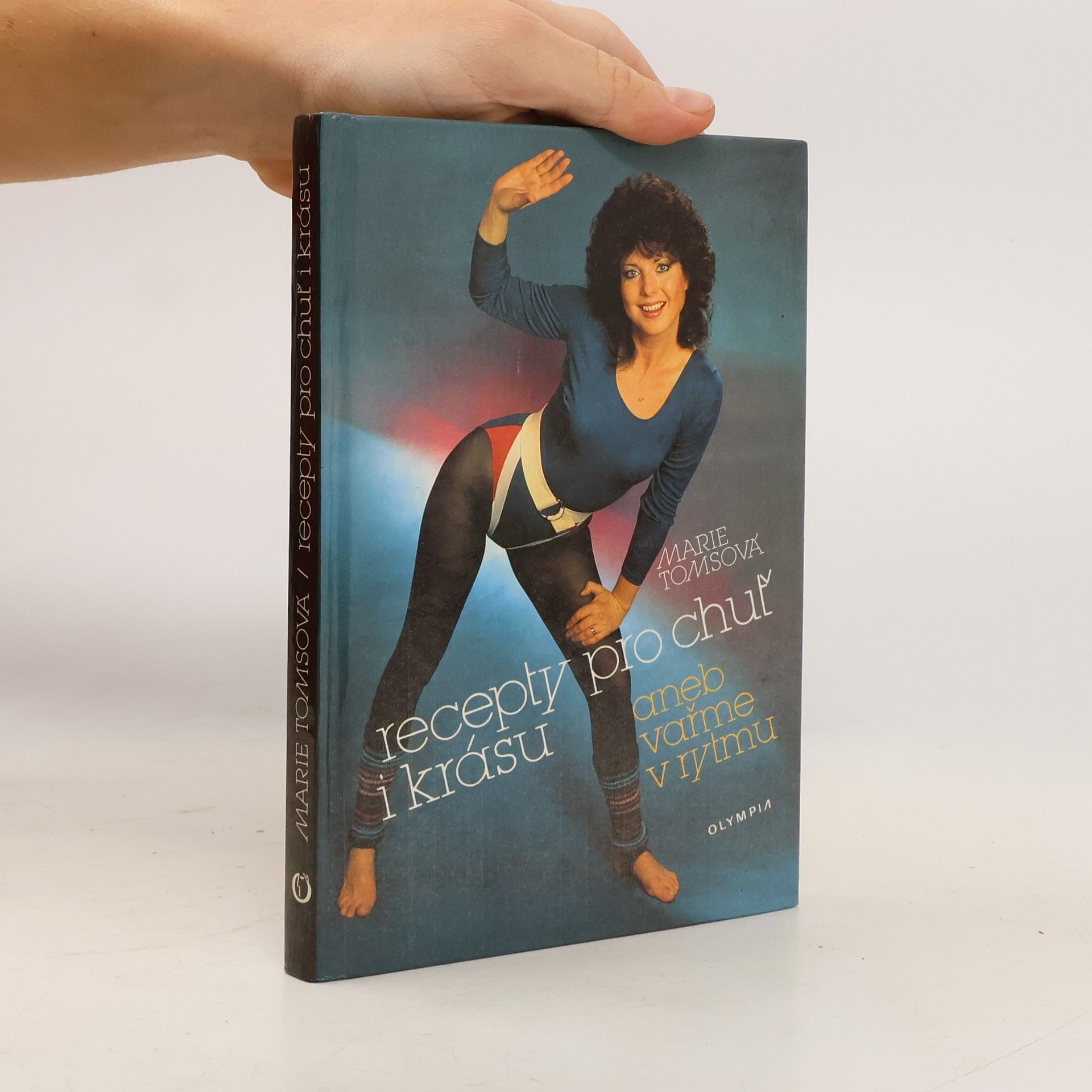 Marie Tomsová Recepty pro chuť i krásu aneb Vařme v rytmu