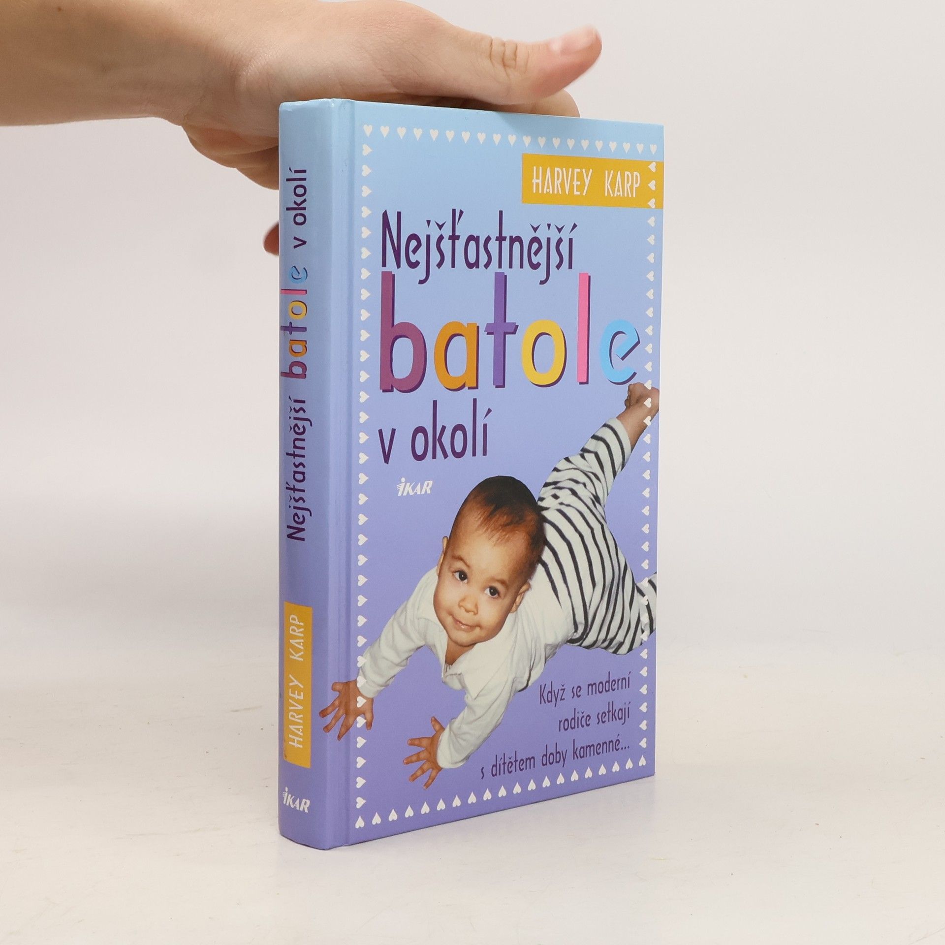 Harvey Karp Nejšťastnější batole v okolí