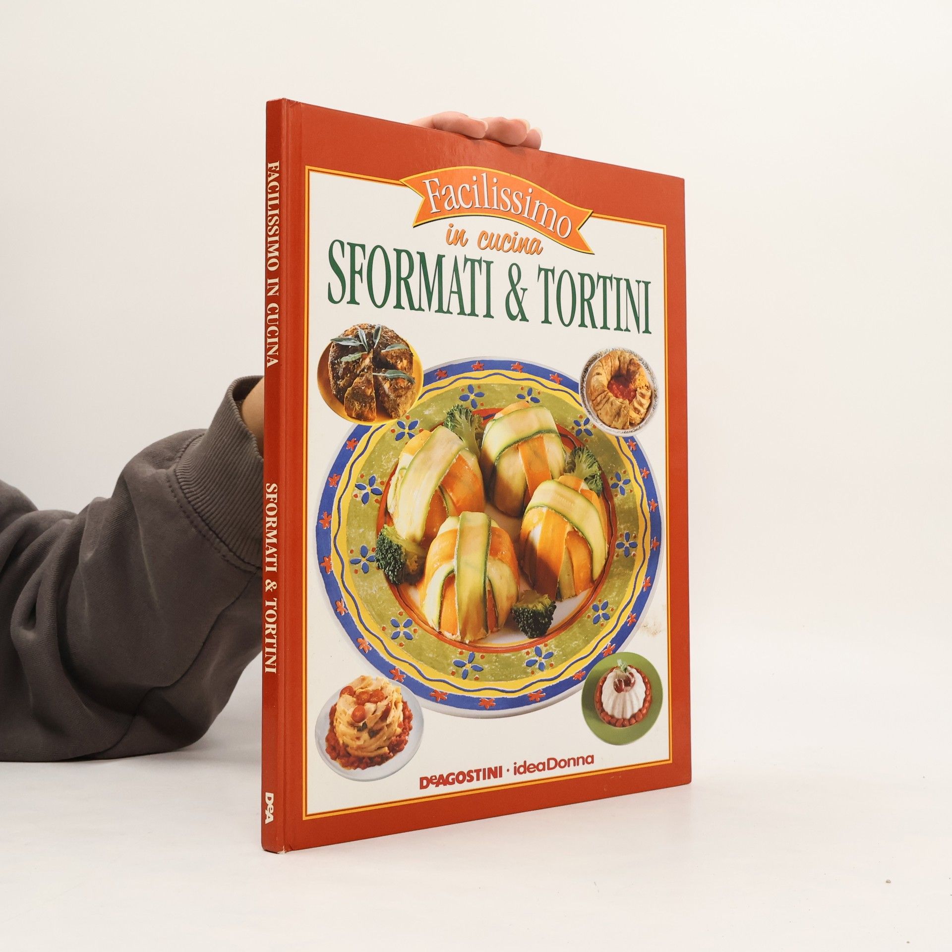 Kolektív autorov Facilissimo in cucina. Sformati & tortini