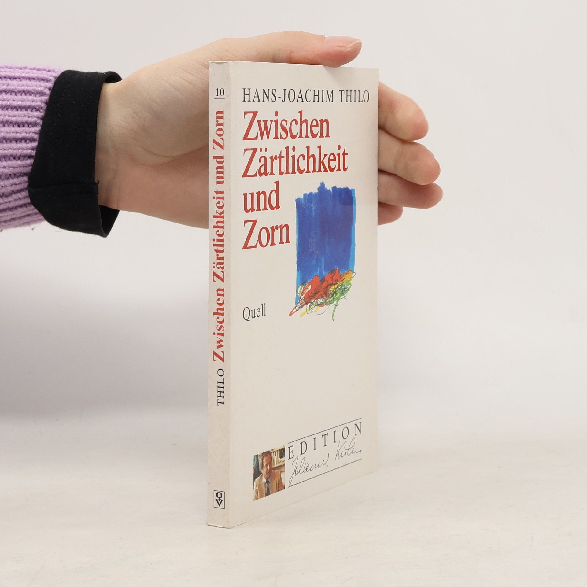 Hans-Joachim Thilo Edition Johannes Kuhn - 10: Zwischen Zärtlichkeit und Zorn