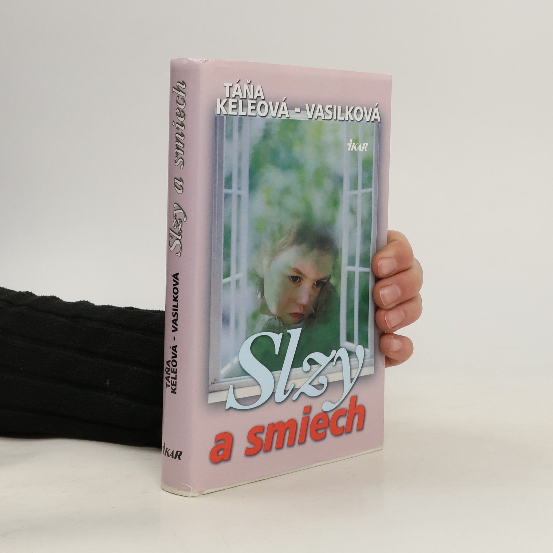 Táňa Keleová-Vasilková Slzy a smiech