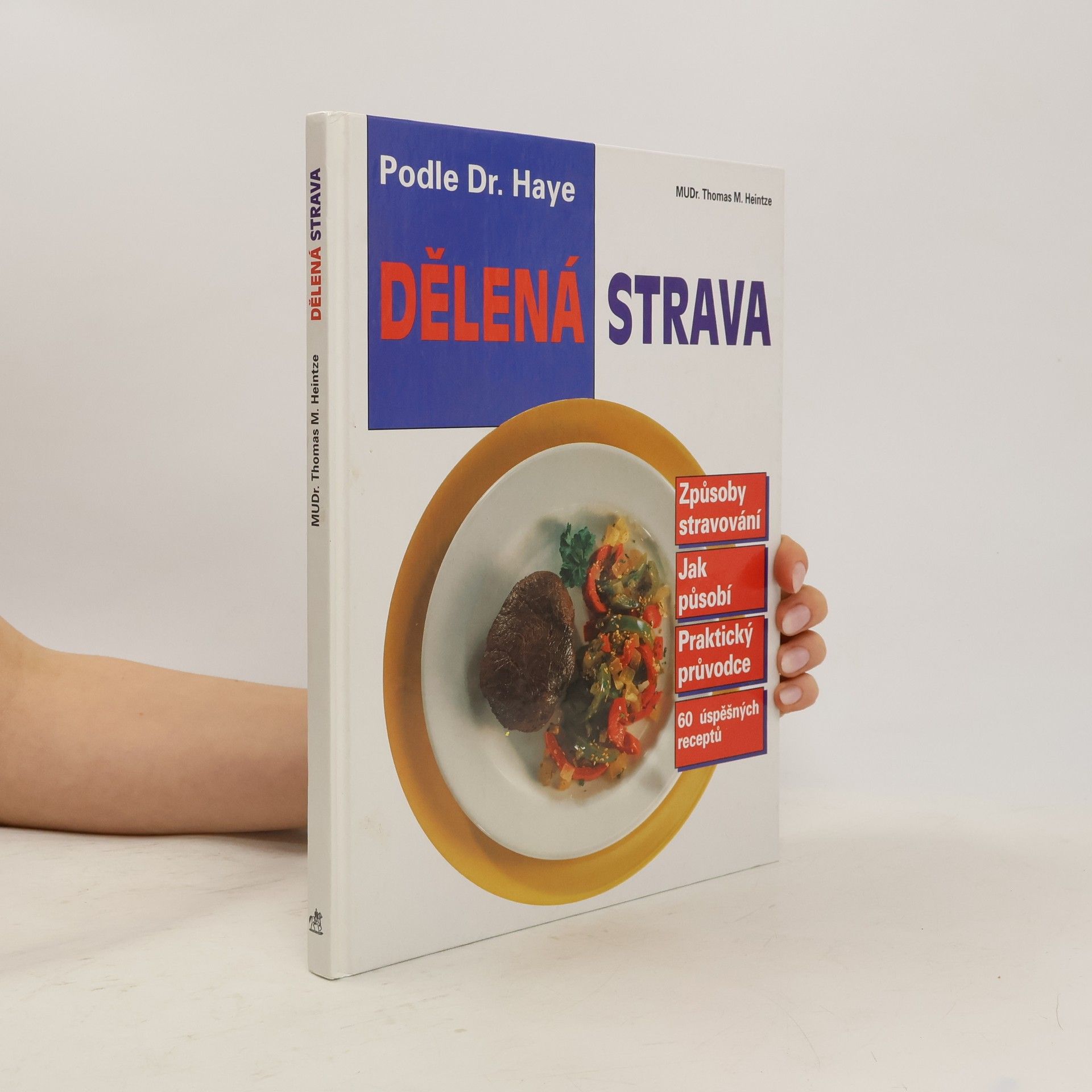 Thomas M. Heintze Dělená strava podle Dr. Haye