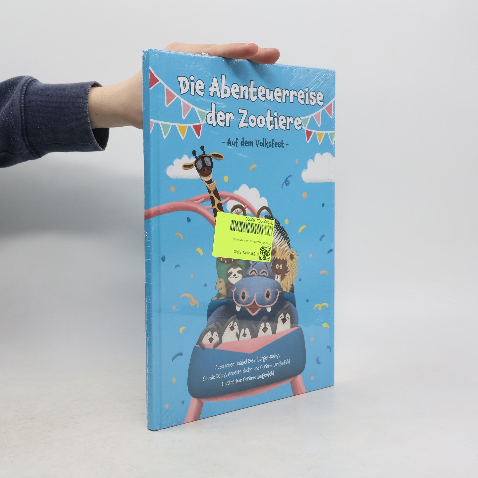 Isabel Rosenberger-Delpy Die Abenteuerreise der Zootiere. Auf dem Volksfest