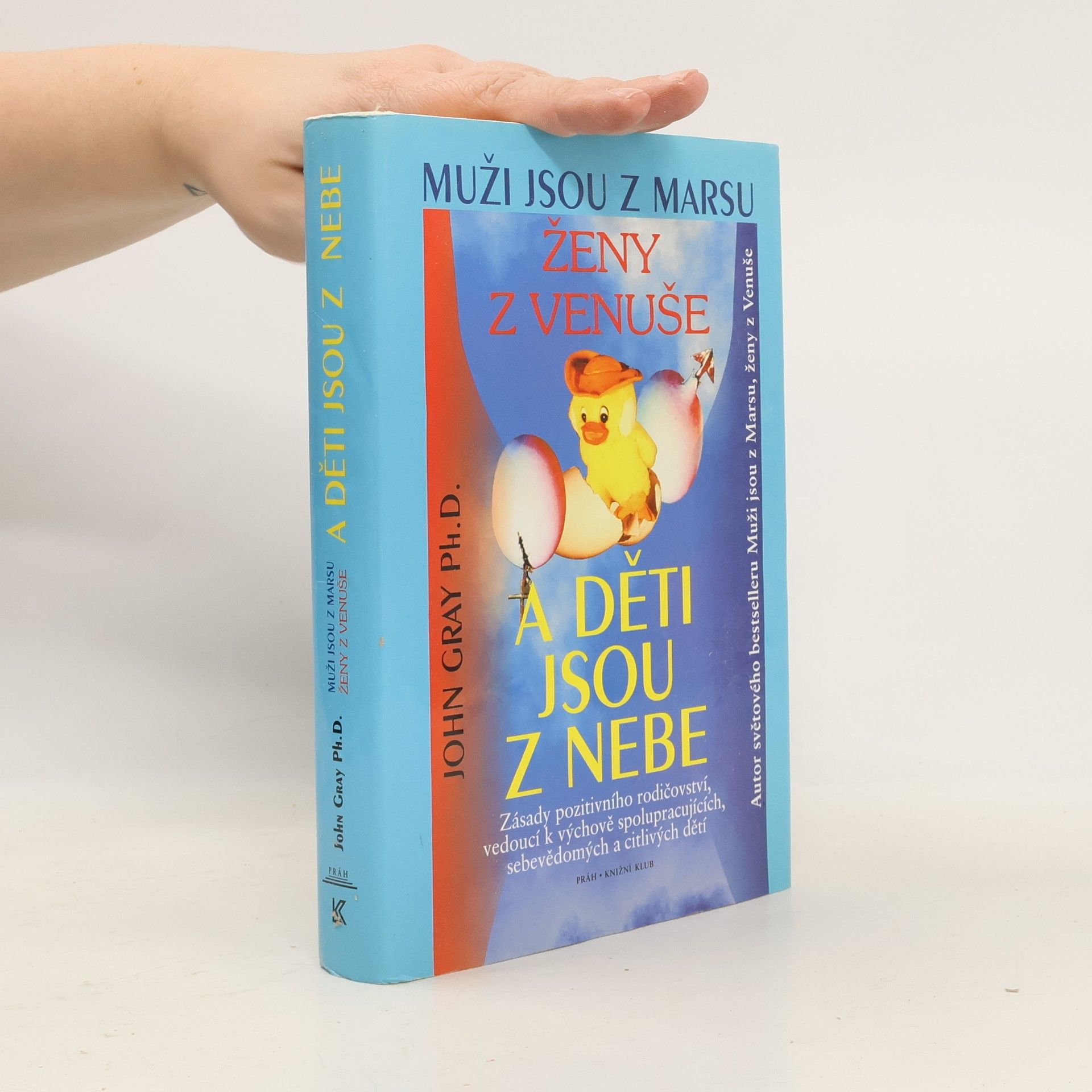 John Gray Muži jsou z Marsu, ženy z Venuše a děti jsou z nebe