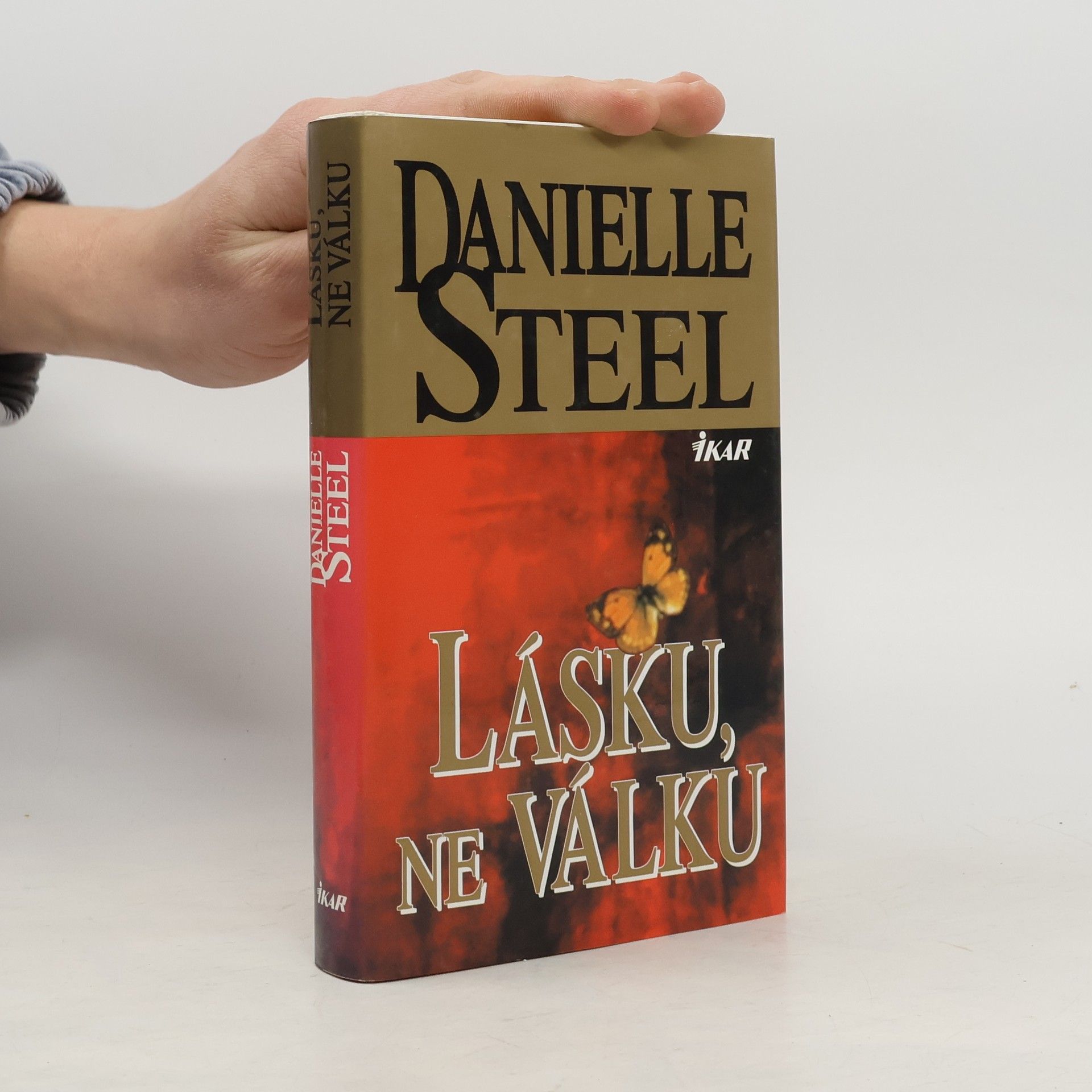 Danielle Steel Lásku, ne válku
