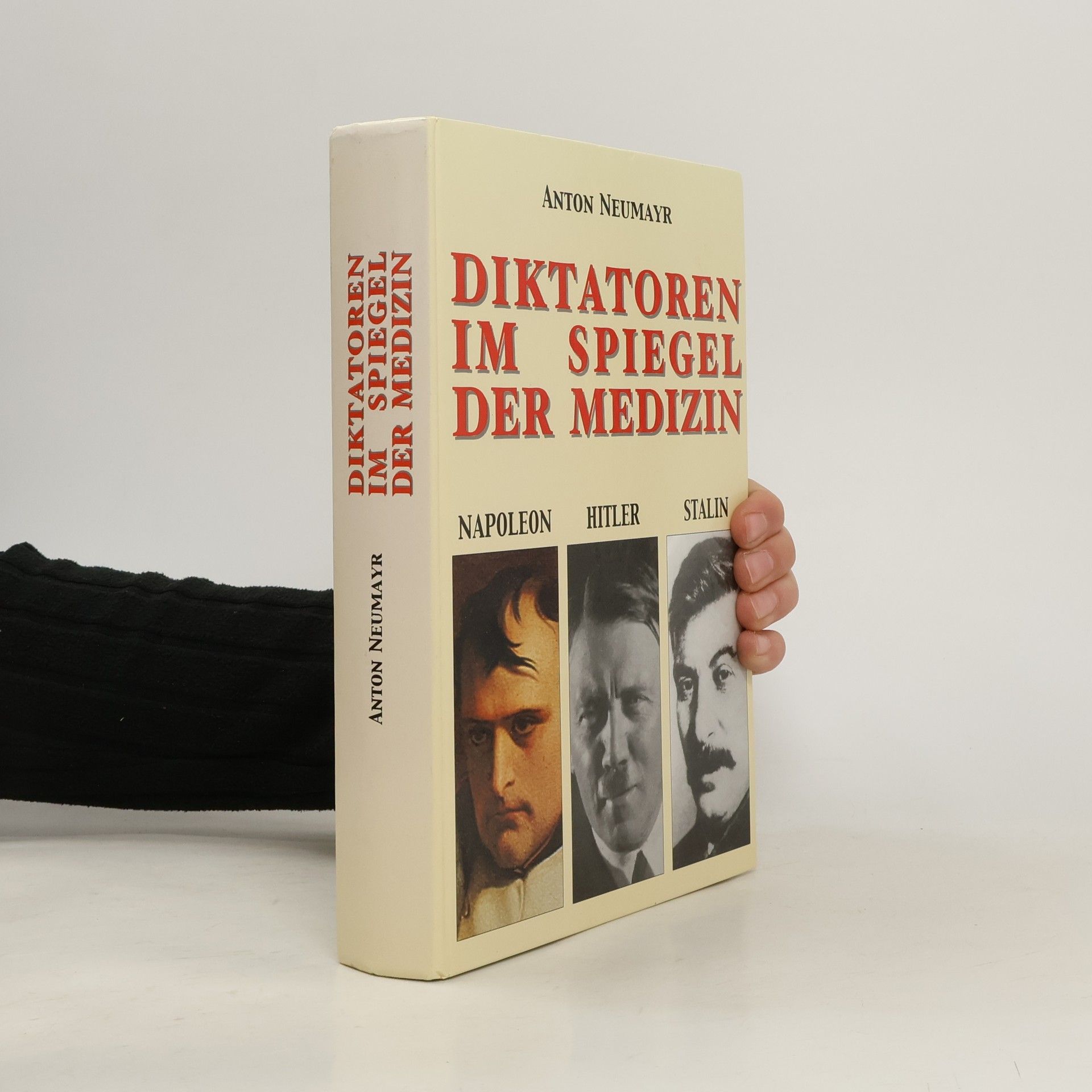 Anton Neumayr Diktatoren im Spiegel der Medizin