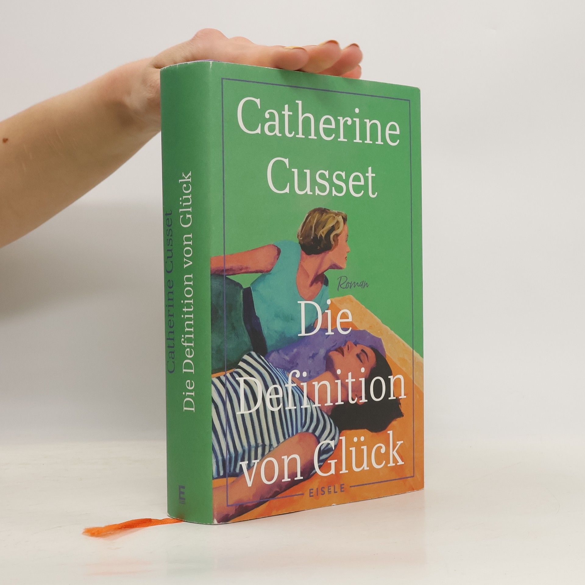 Catherine Cusset Die Definition von Glück