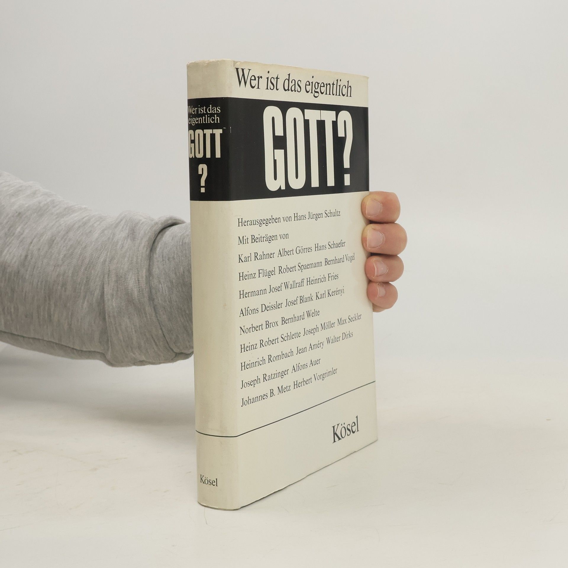 Various authors Was ist das eigentlich Gott?