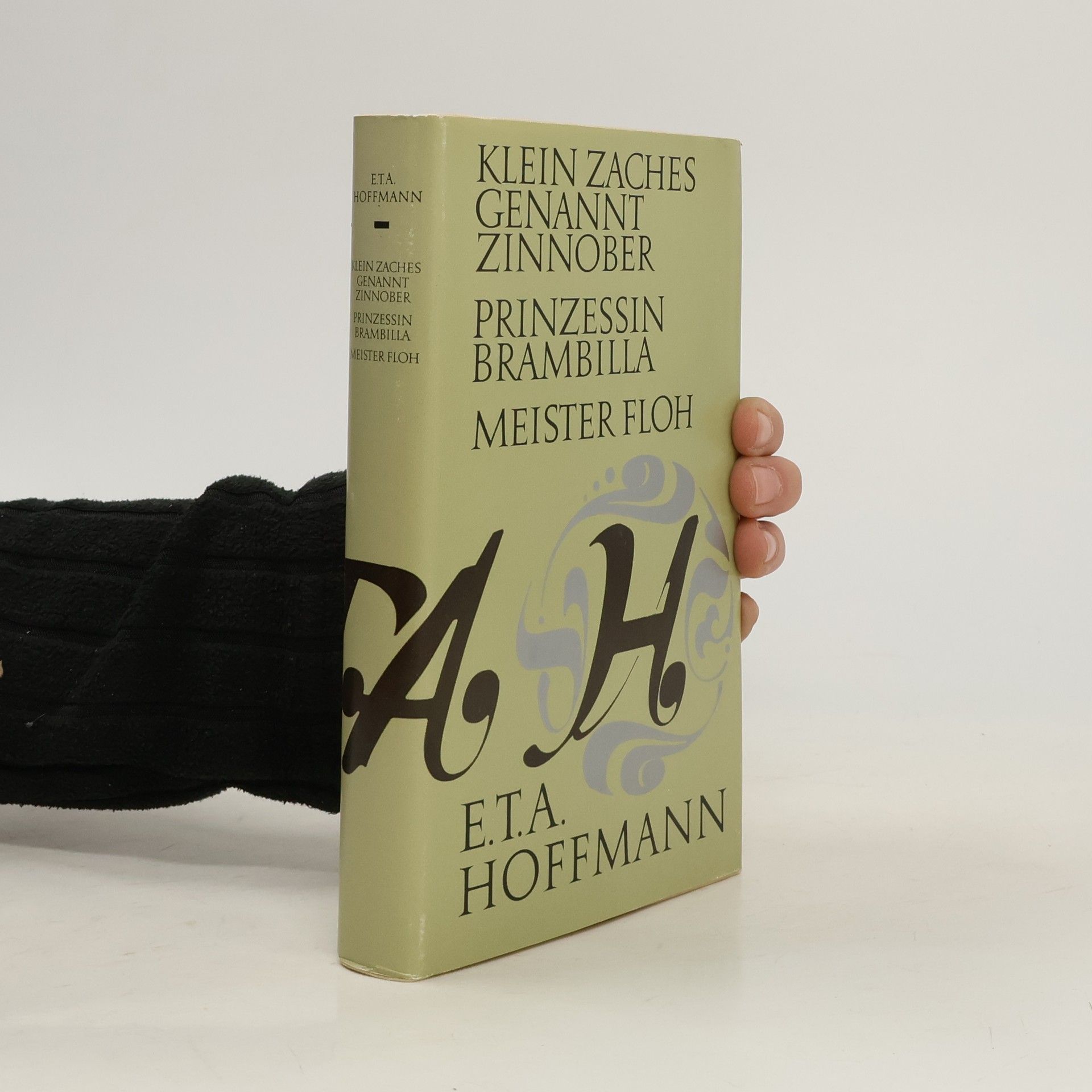 E. T. A. Hoffmann Klein Zaches genannt Zinnober. Prinzessin Brambilla. Meister Floh