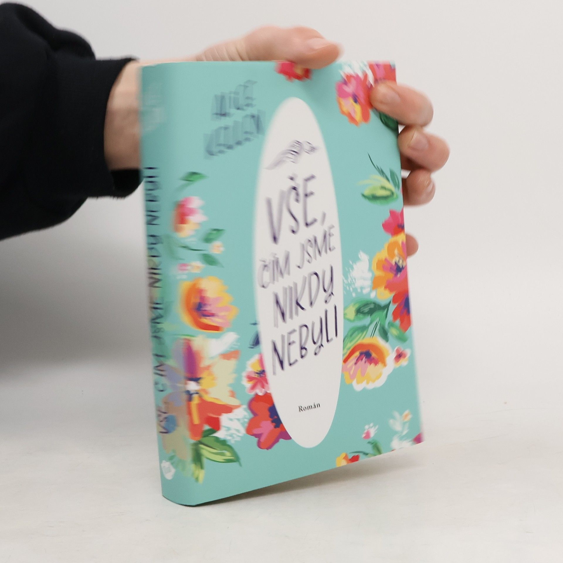 Alice Kellen Vše, čím jsme nikdy nebyli: nech život plynout. 1. díl