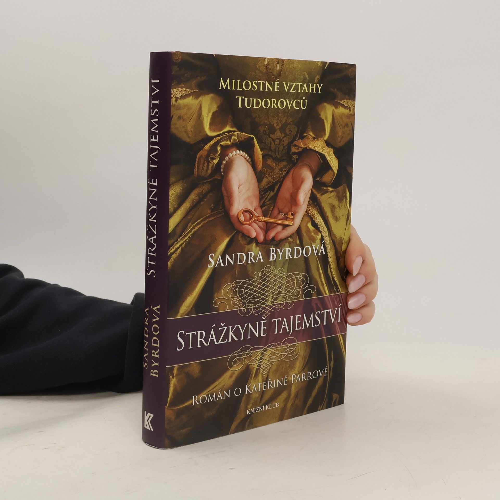 Strážkyně tajemství: román o Kateřině Parrové