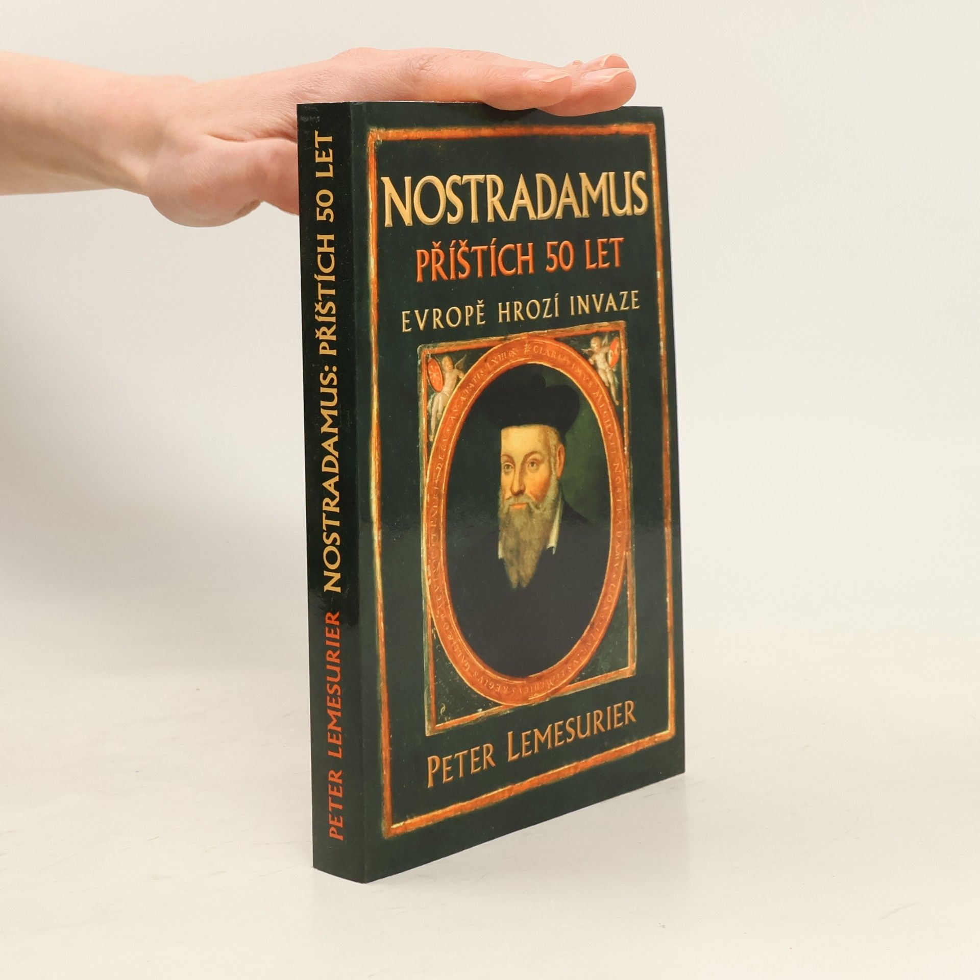 Peter Lemesurier Nostradamus - příštích 50 let: Evropě hrozí invaze