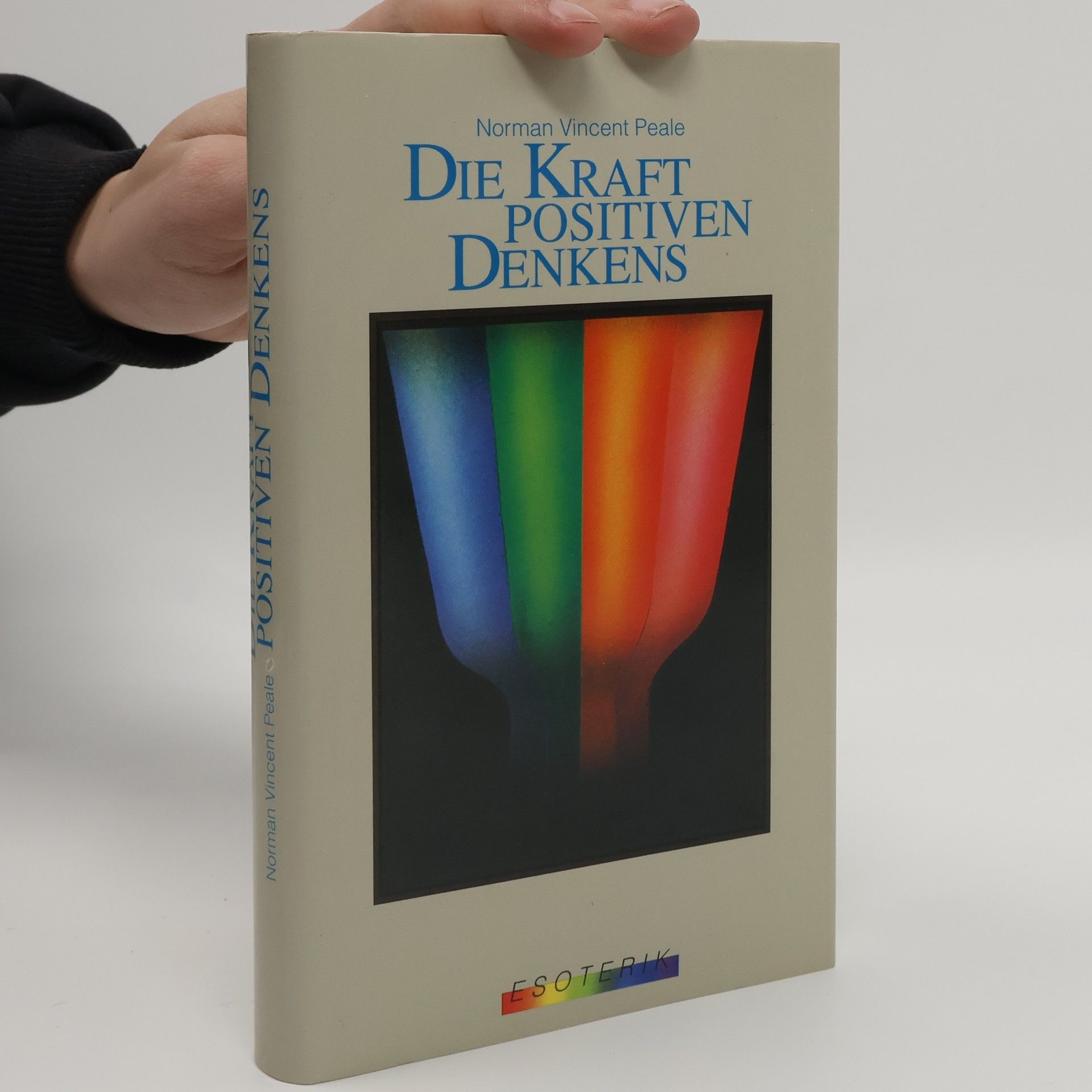 Norman Vincent Peale Die Kraft positiven Denkens