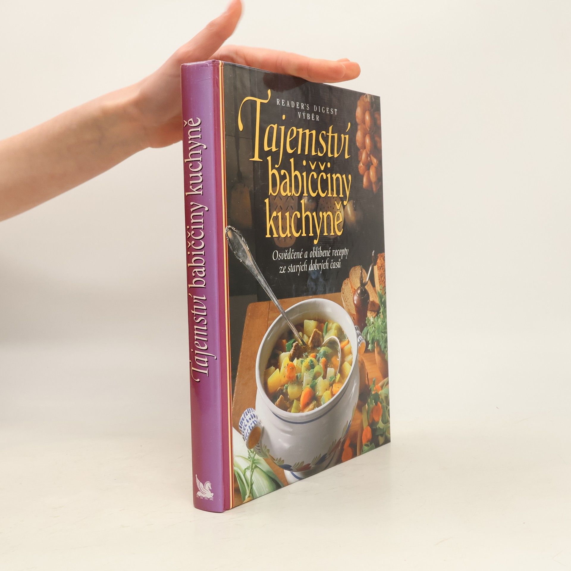 Irmela Arnsperger Tajemství babiččiny kuchyně. Osvědčené a oblíbené recepty ze starých dobrých časů