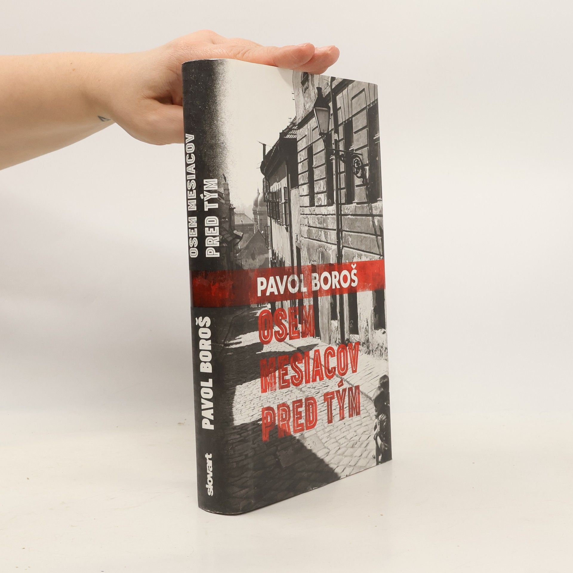 Pavol Boroš Osem mesiacov pred tým