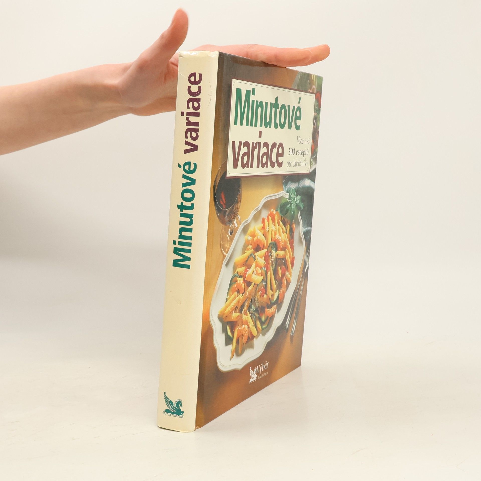 Kolektív autorov Minutové variace. Více než 500 receptů pro labužníky