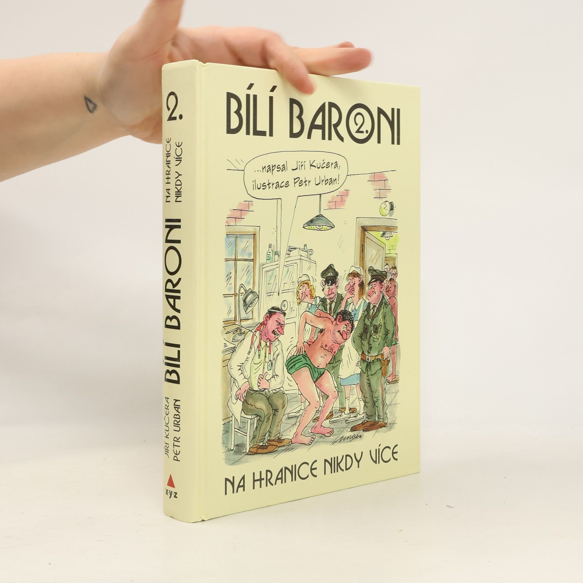 Jiří Kučera Bílí baroni. 2. díl. Na hranice nikdy více