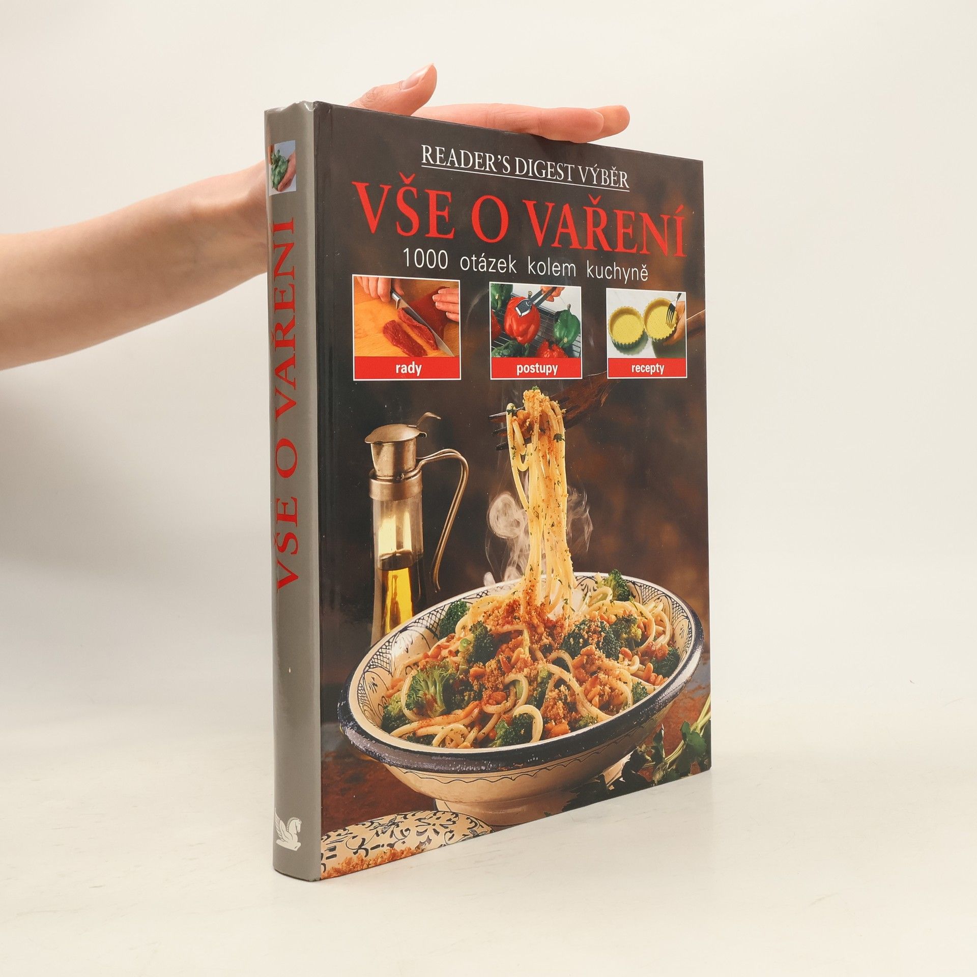 Vše o vaření : 1000 otázek kolem kuchyně