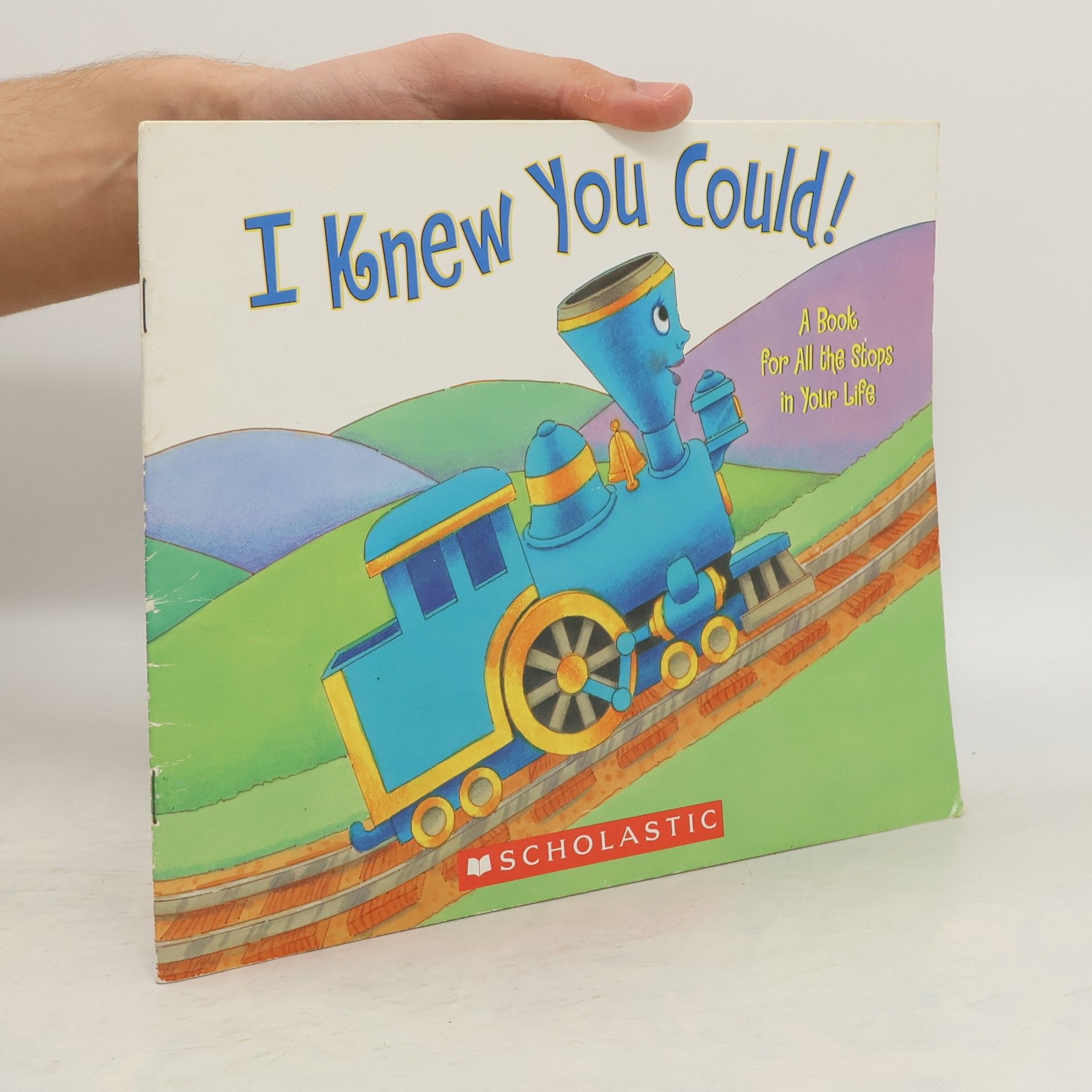 Craig Dorfman I Knew You Could! A Book for All the Stops in Your Life